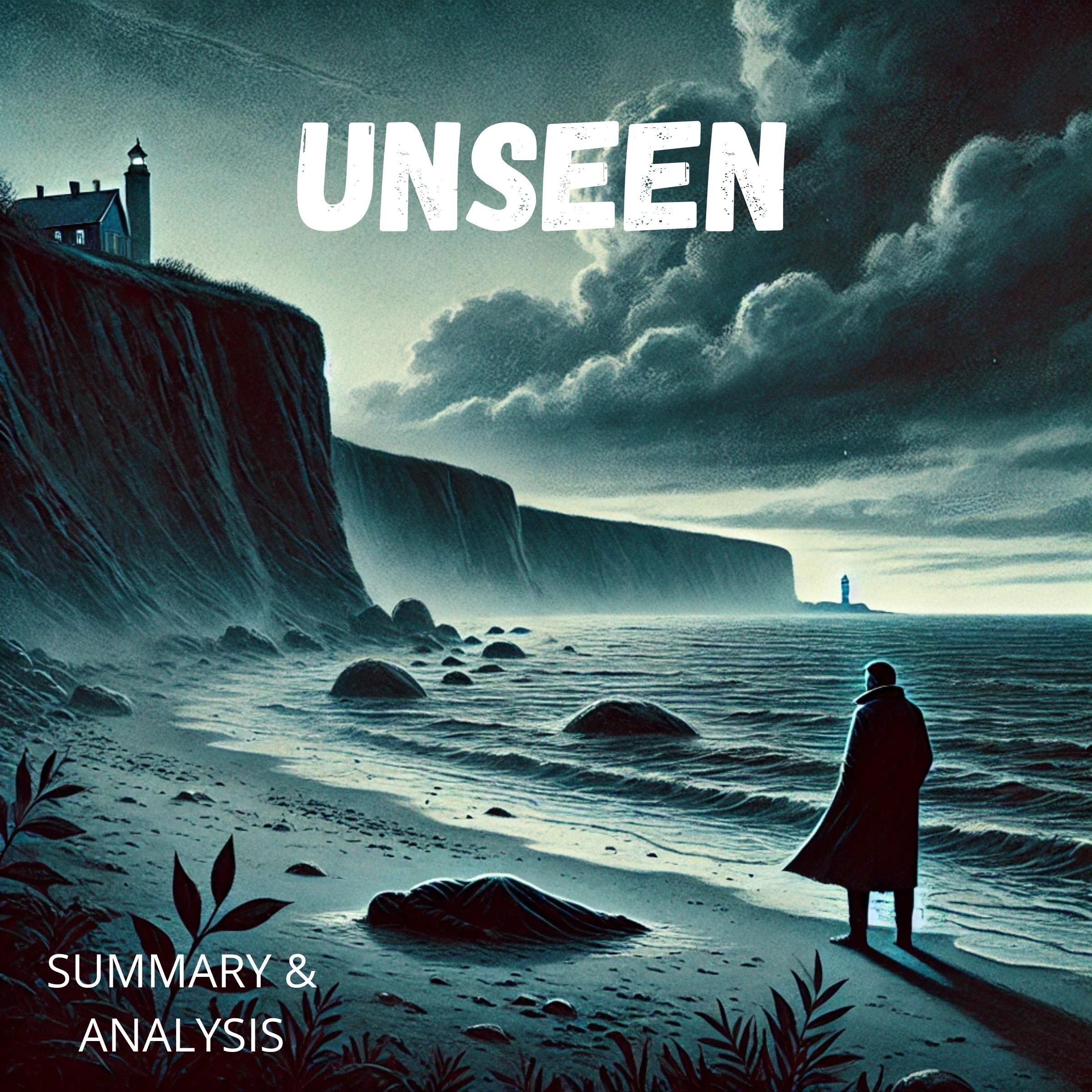 Unseen: Book Summary & Analysis