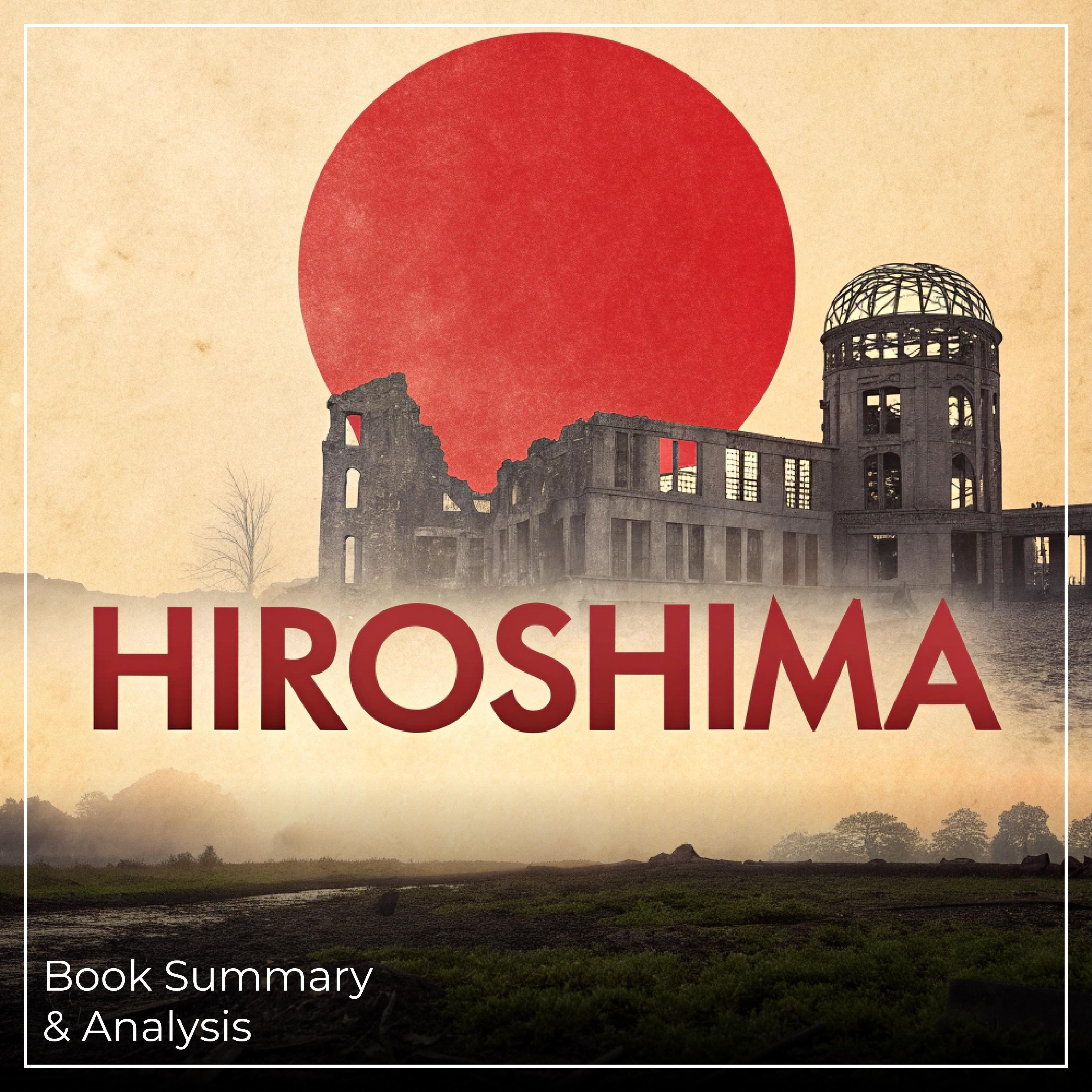 Hiroshima: Book Summary & Analysis