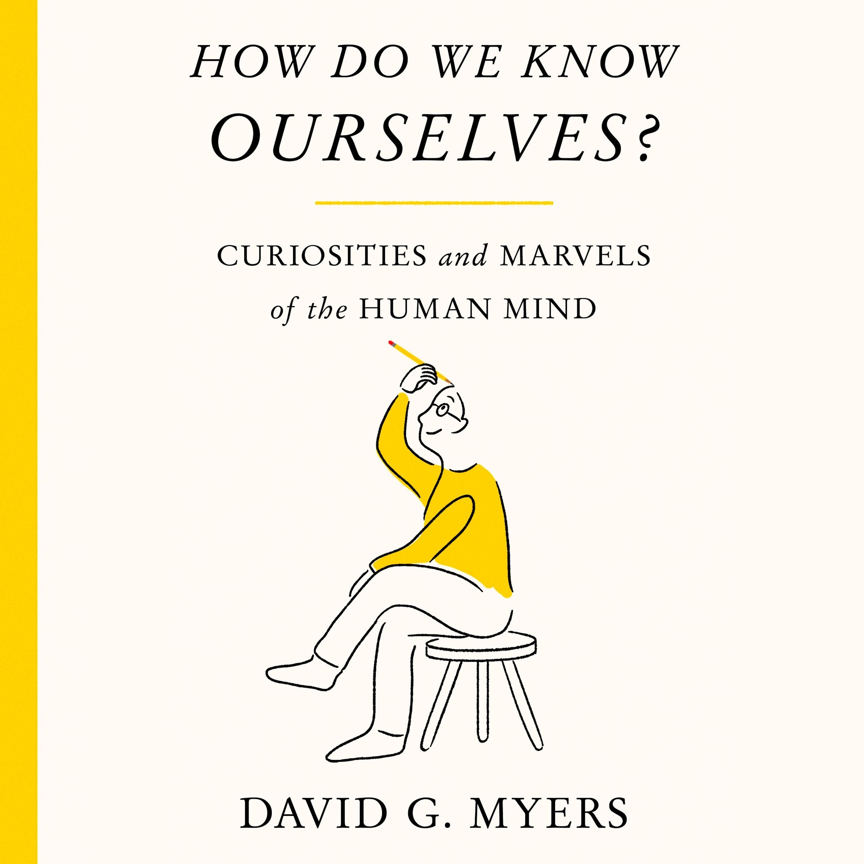 How Do We Know Ourselves?