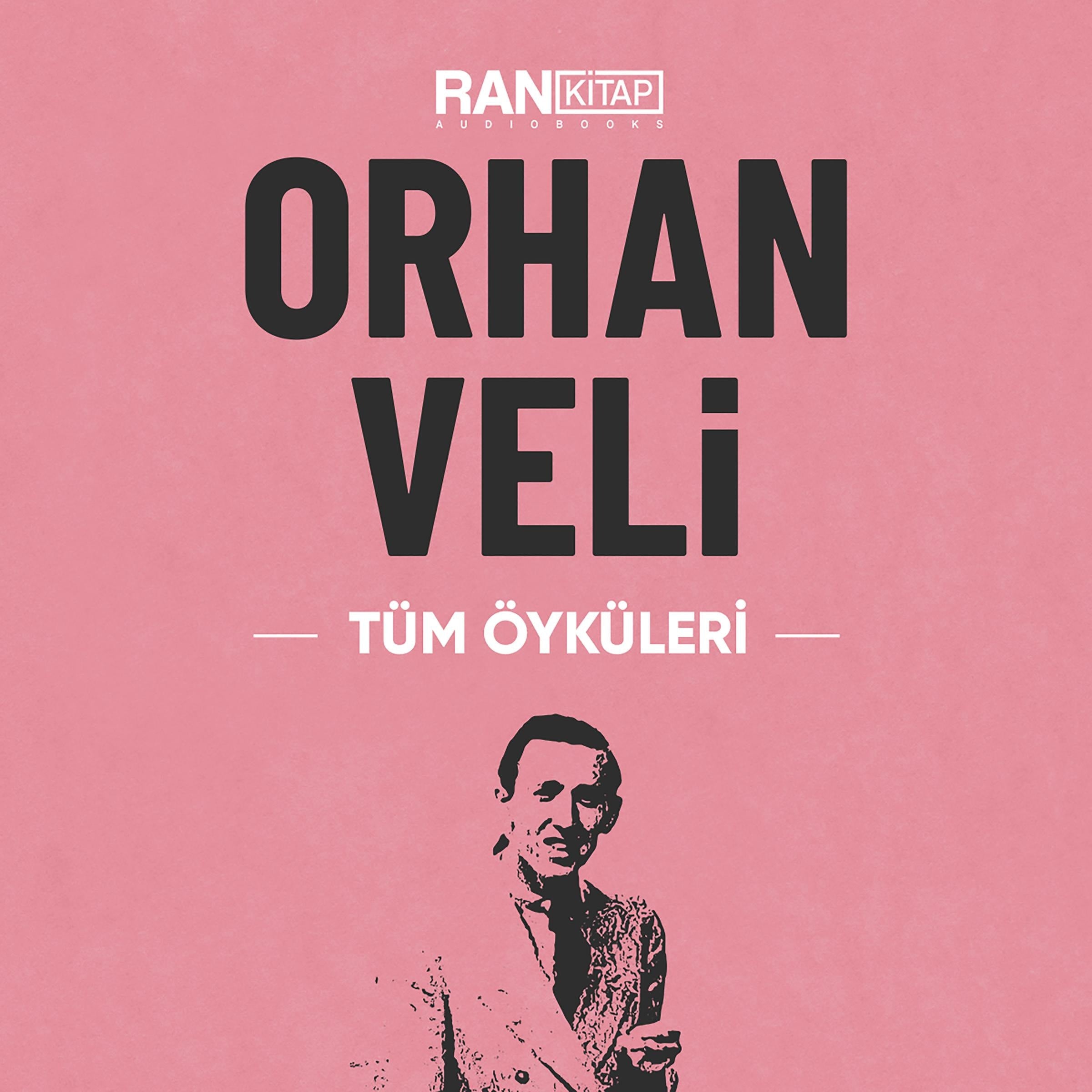 Orhan Veli Tüm Öyküleri