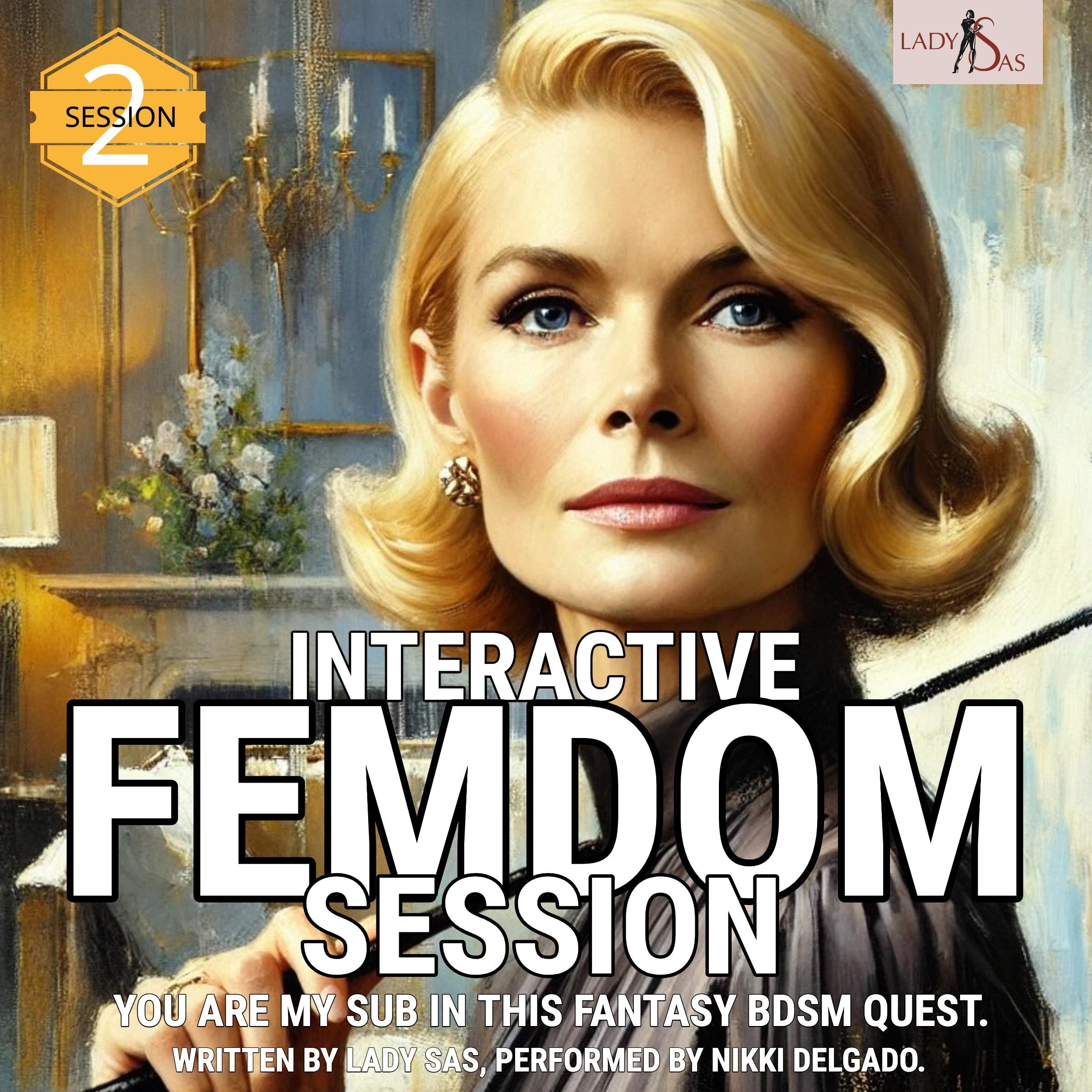 Interactive Femdom Session. You are my Sub in this Fantasy BDSM Quest. Session 2.