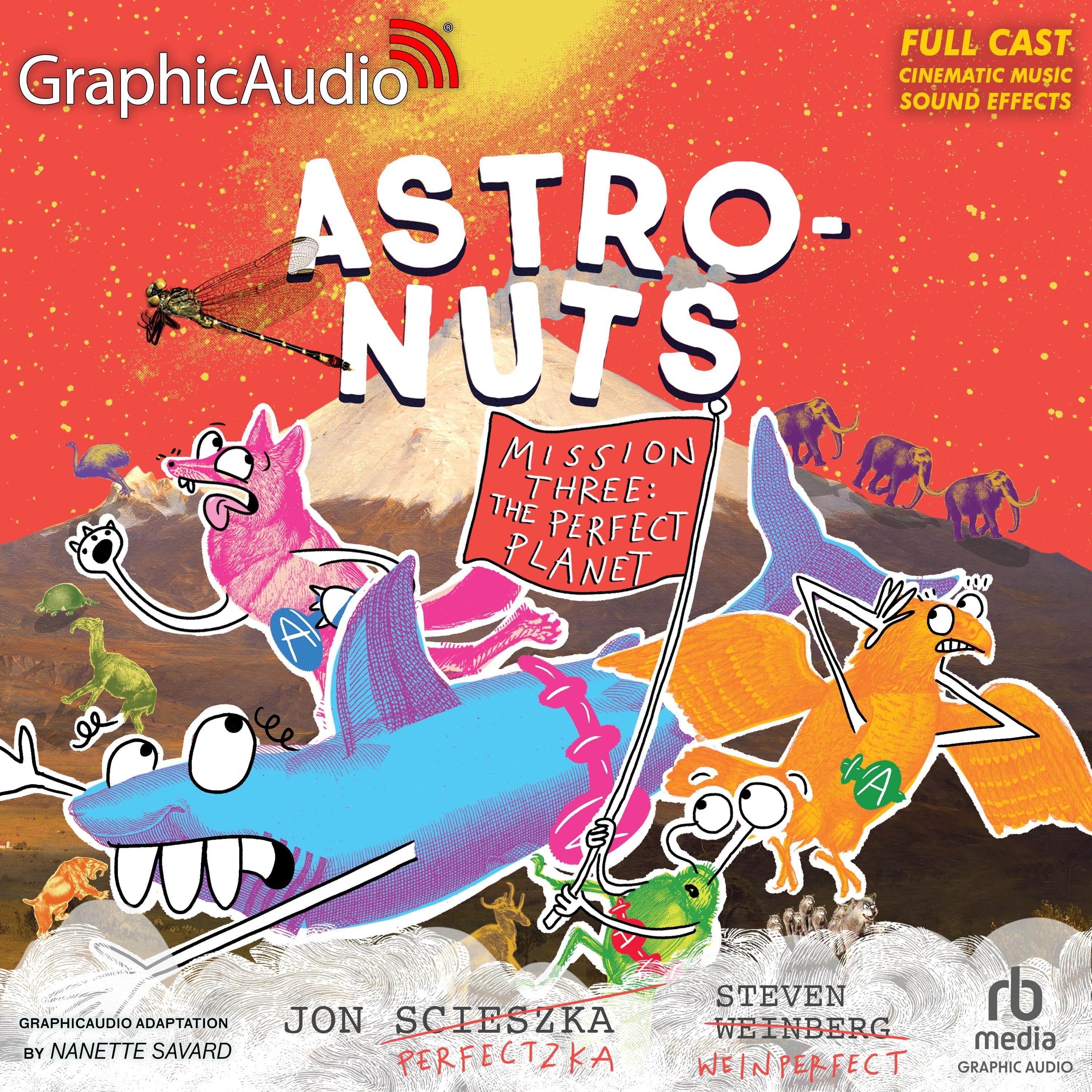 AstroNuts Mission Three: The Perfect Planet [Dramatized Adaptation]