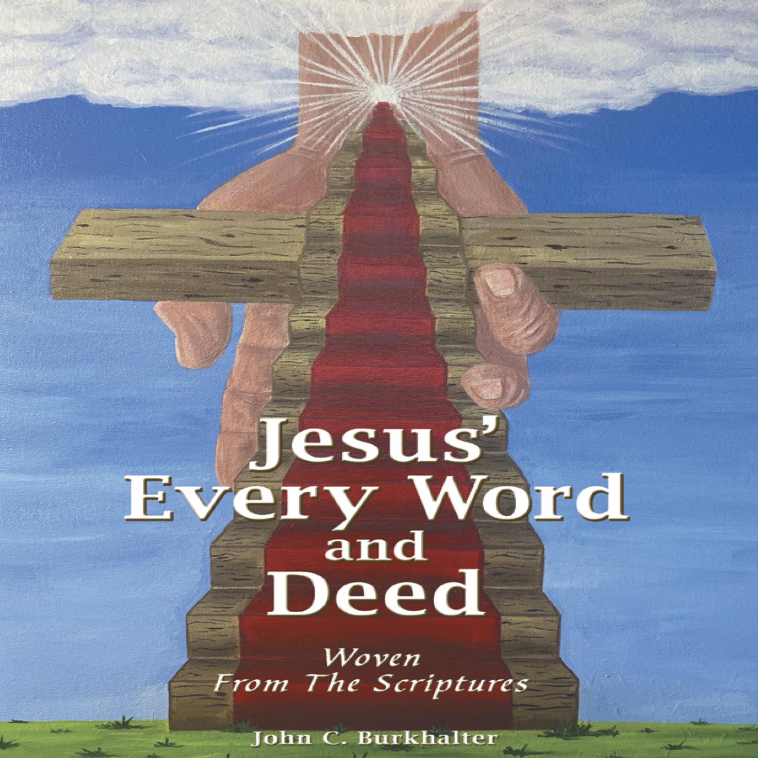 Jesus' Every Word and Deed