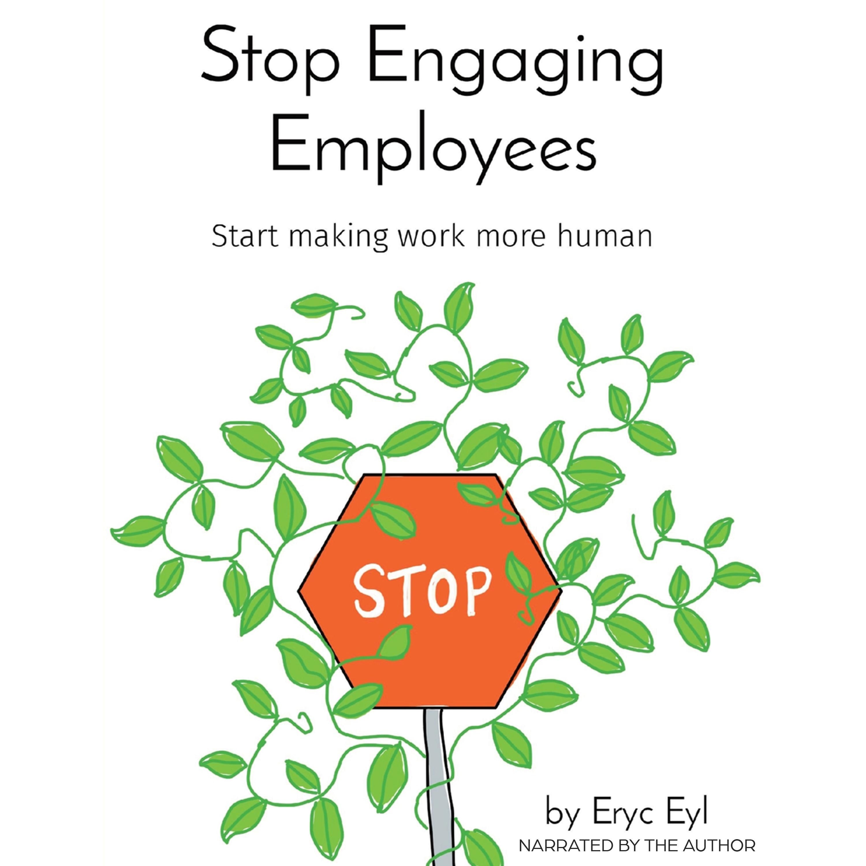 Stop Engaging Employees