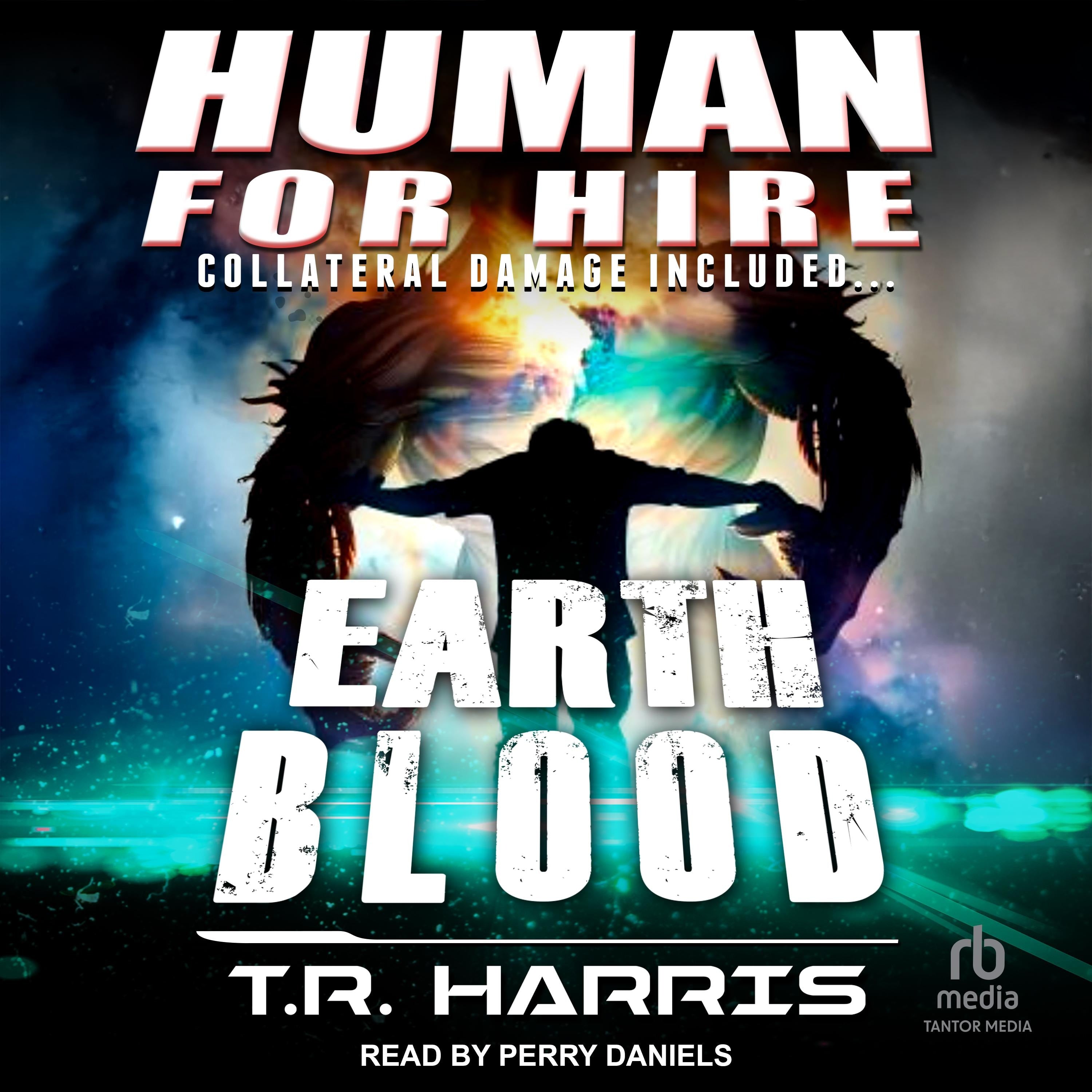 Human for Hire – Earth Blood