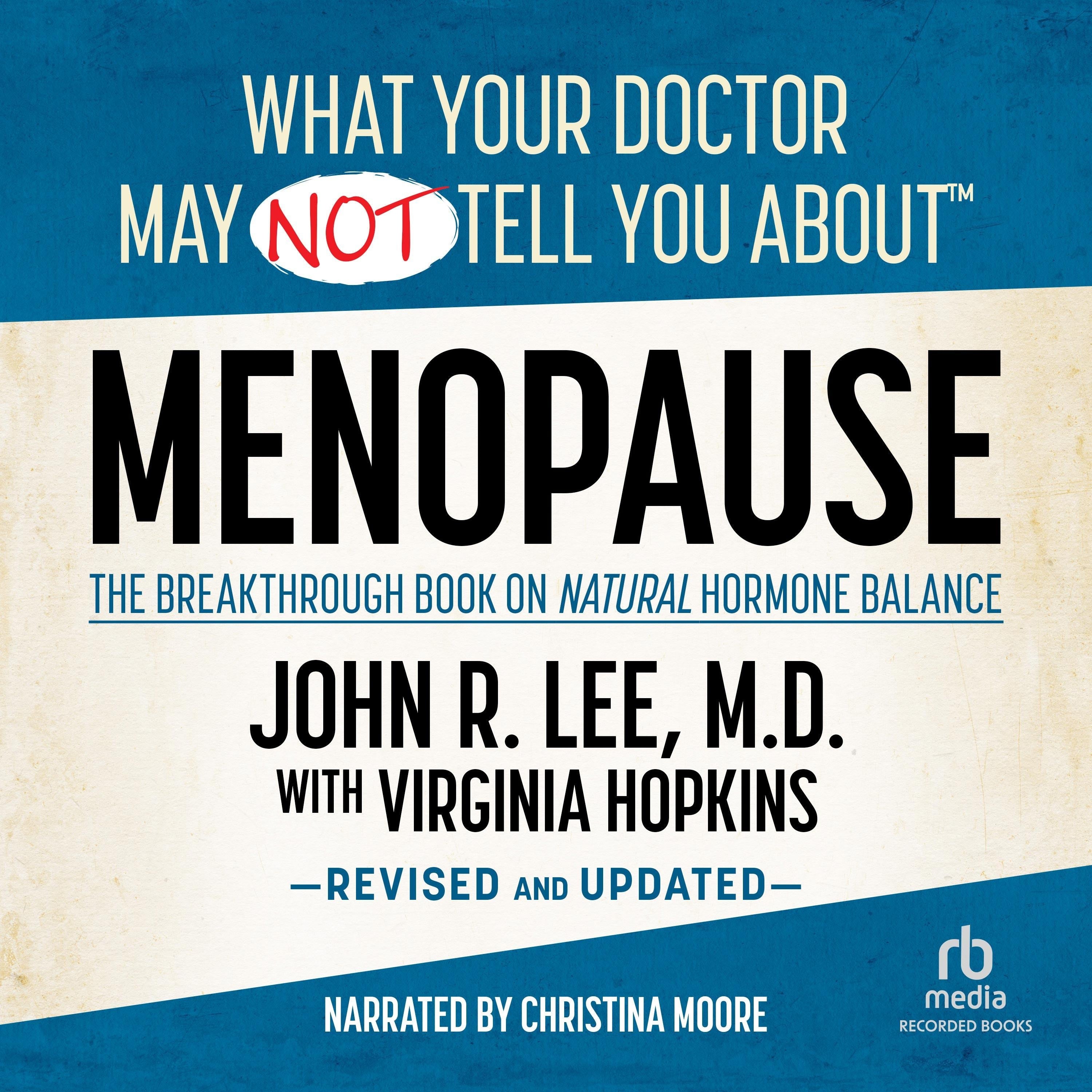 What Your Doctor May Not Tell You About: Menopause