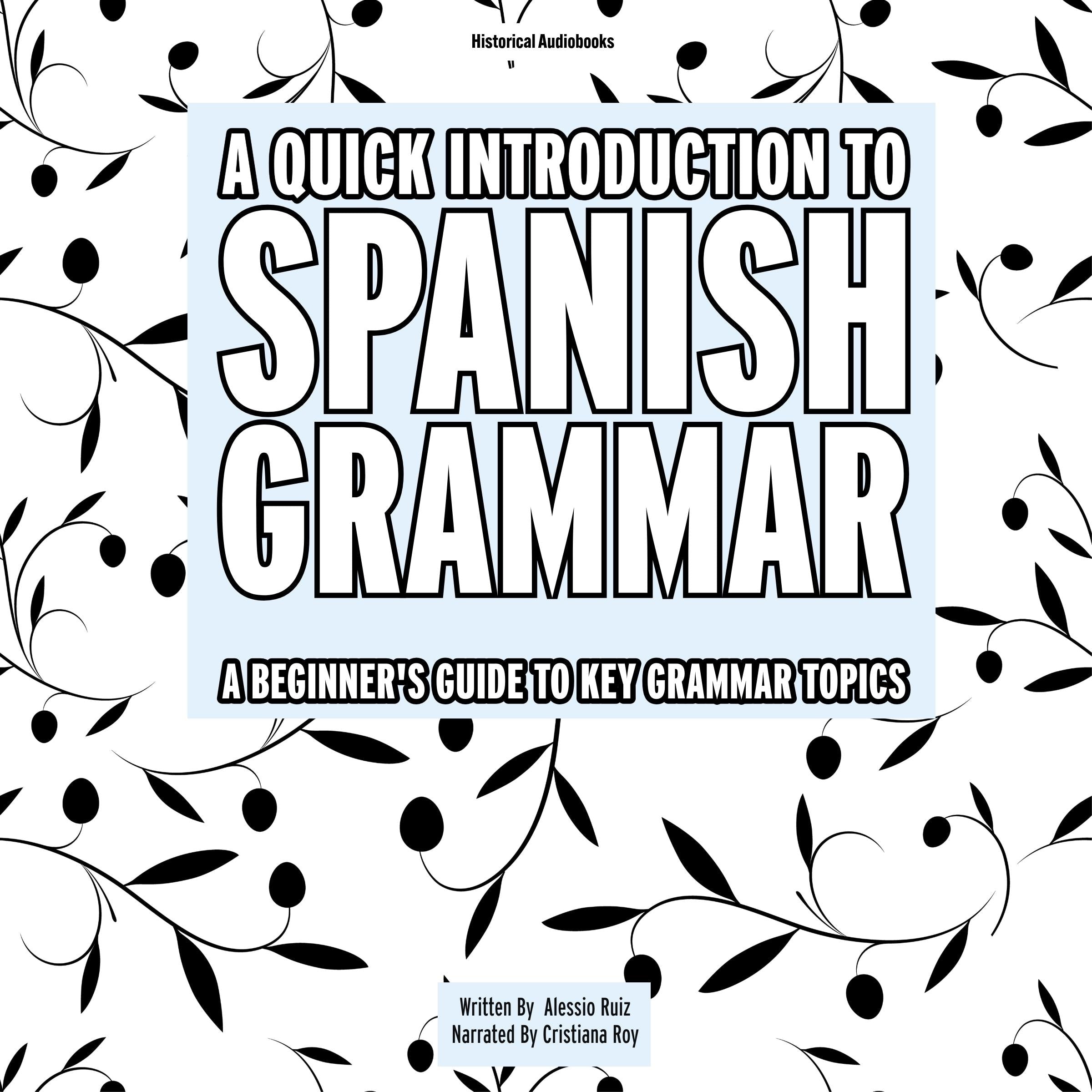 A Quick Introduction To Spanish Grammar