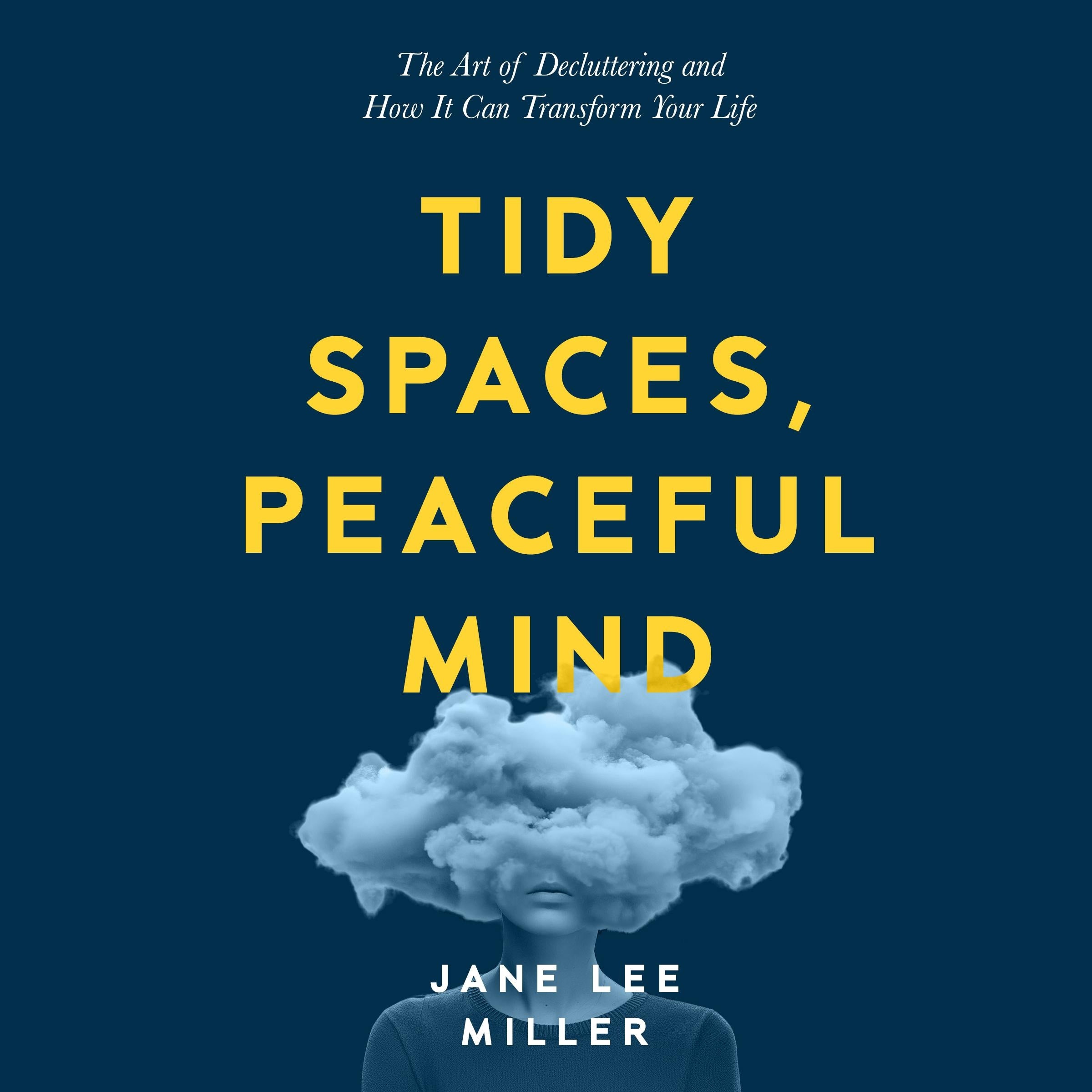 Tidy Spaces, Peaceful Mind
