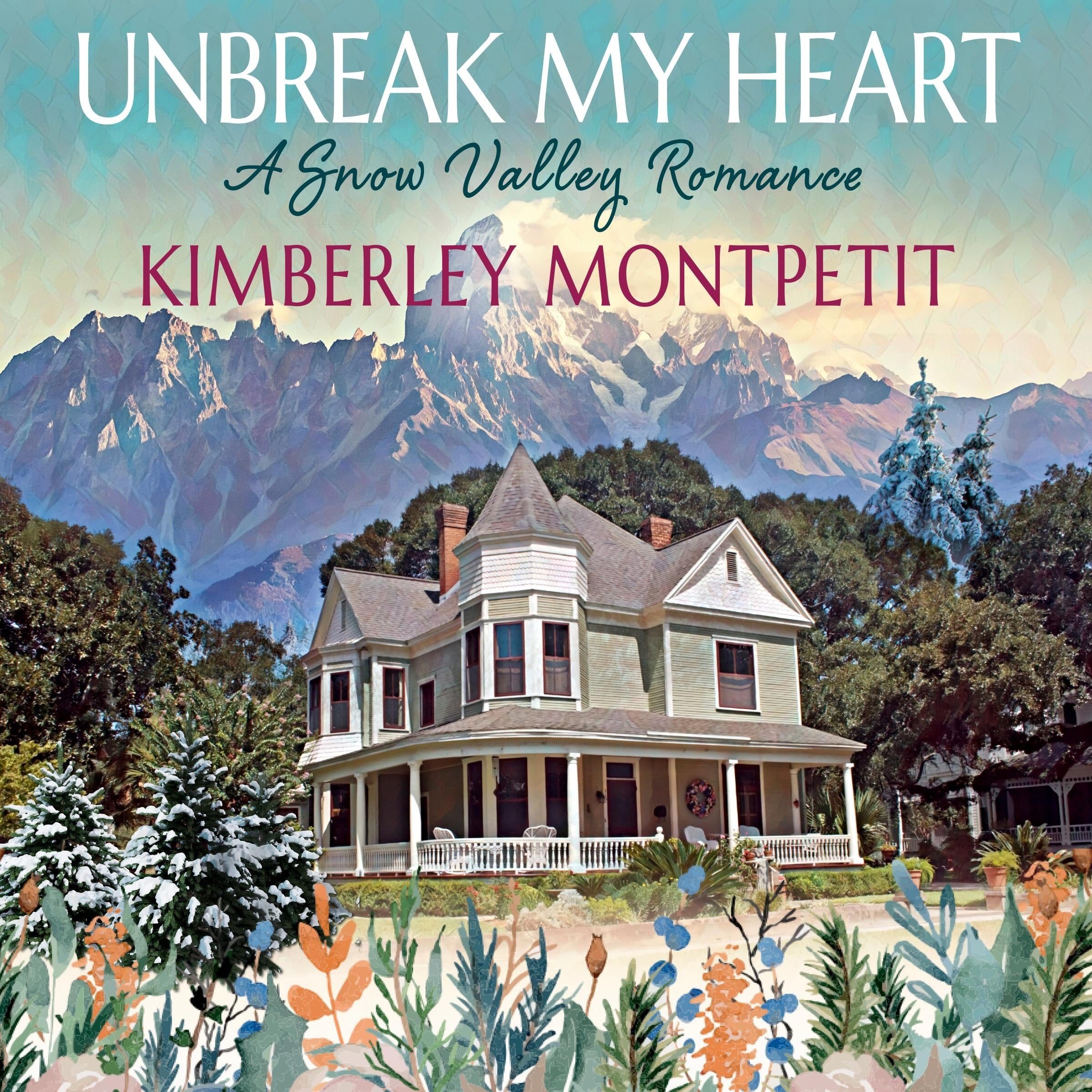 UNBREAK MY HEART: Sweet Small-Town Romance
