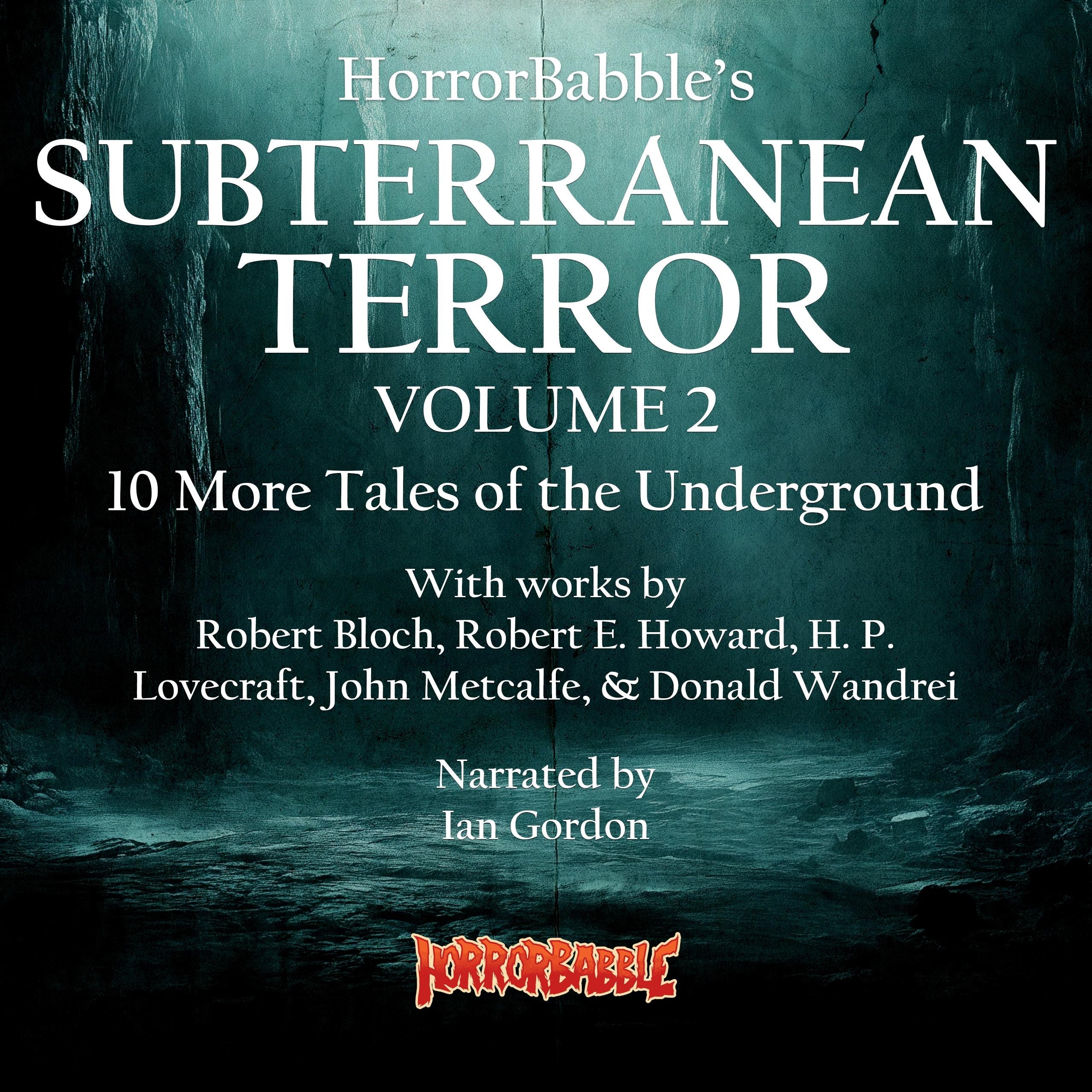 HorrorBabble's Subterranean Terror Volume 2