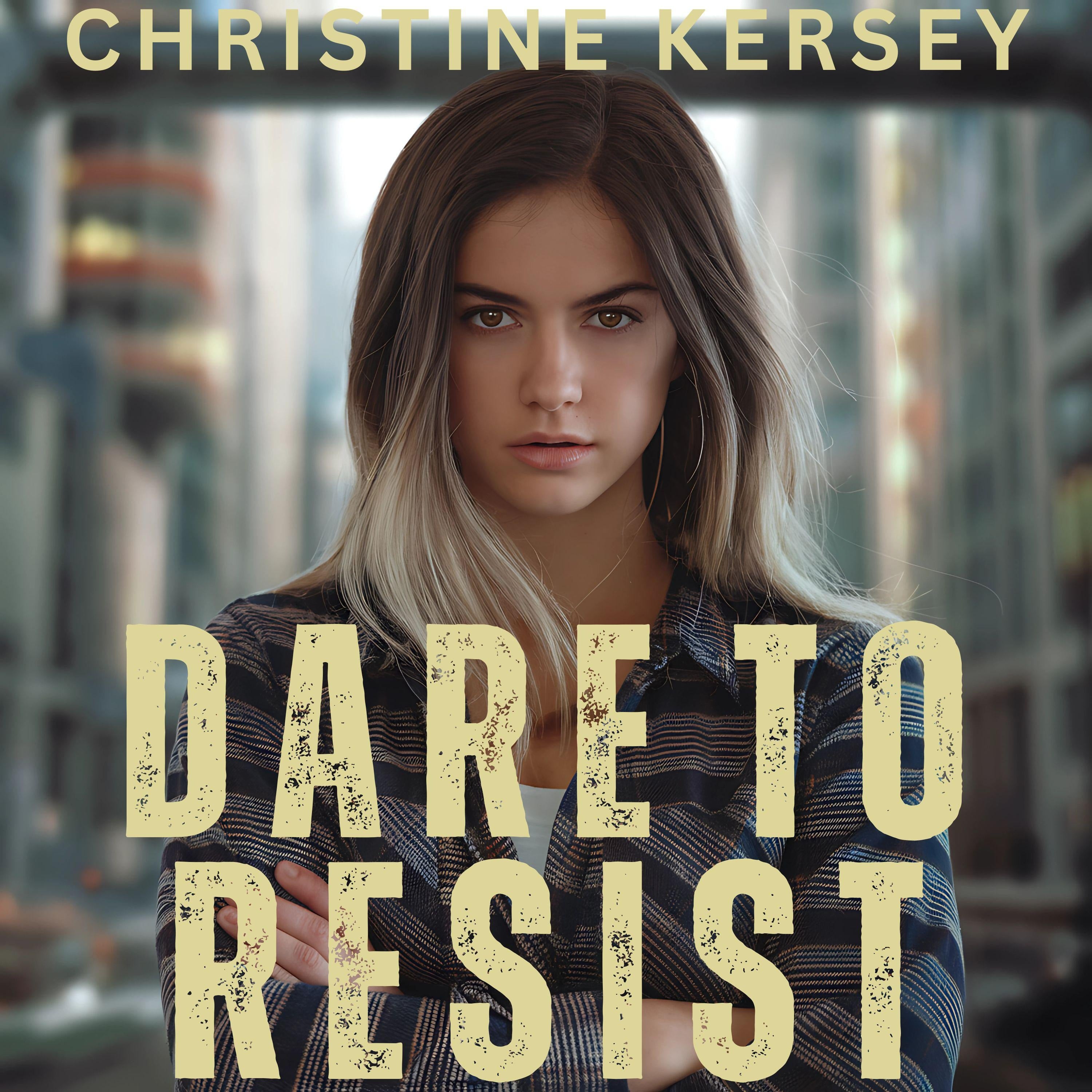 Dare to Resist