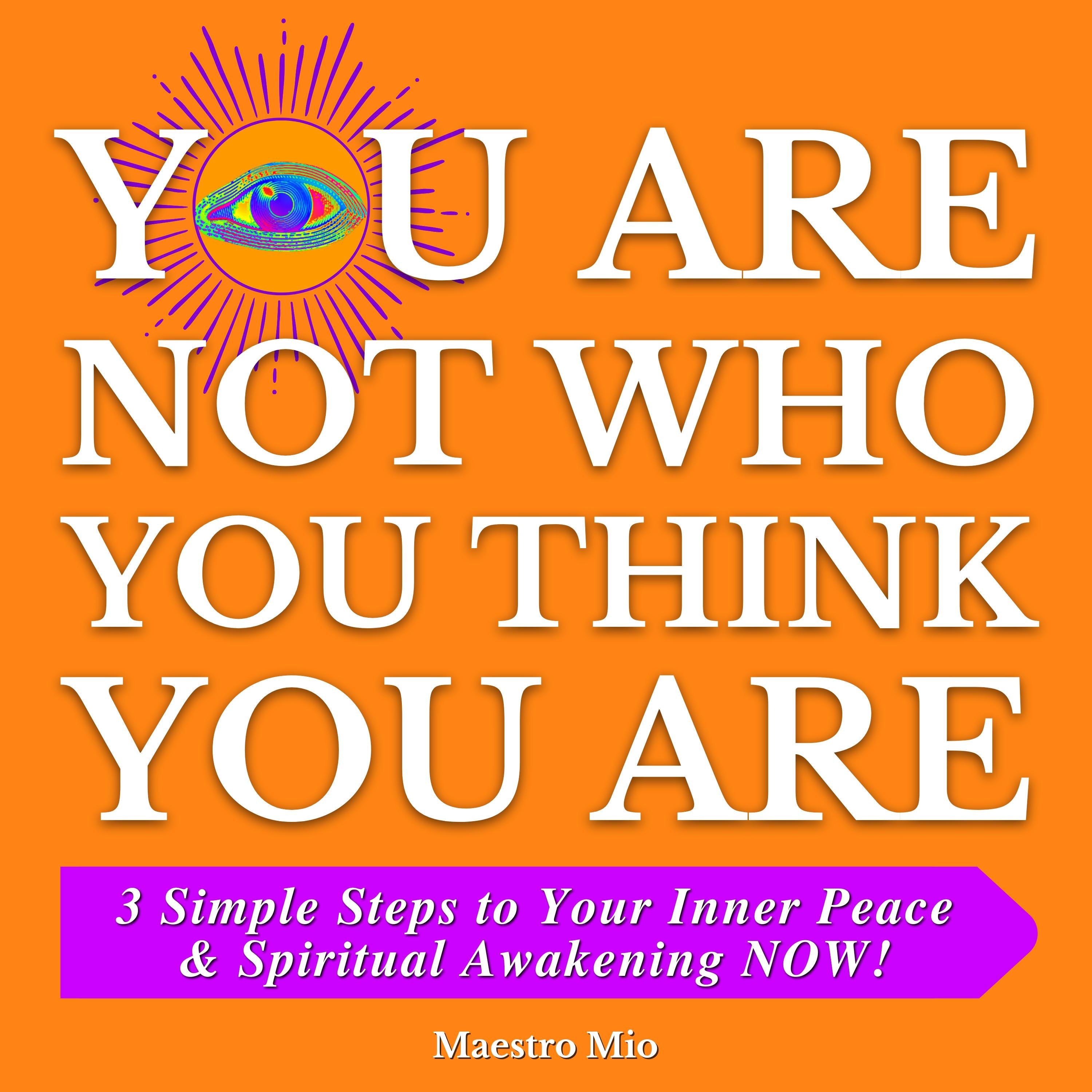 You Are Not Who You Think You Are