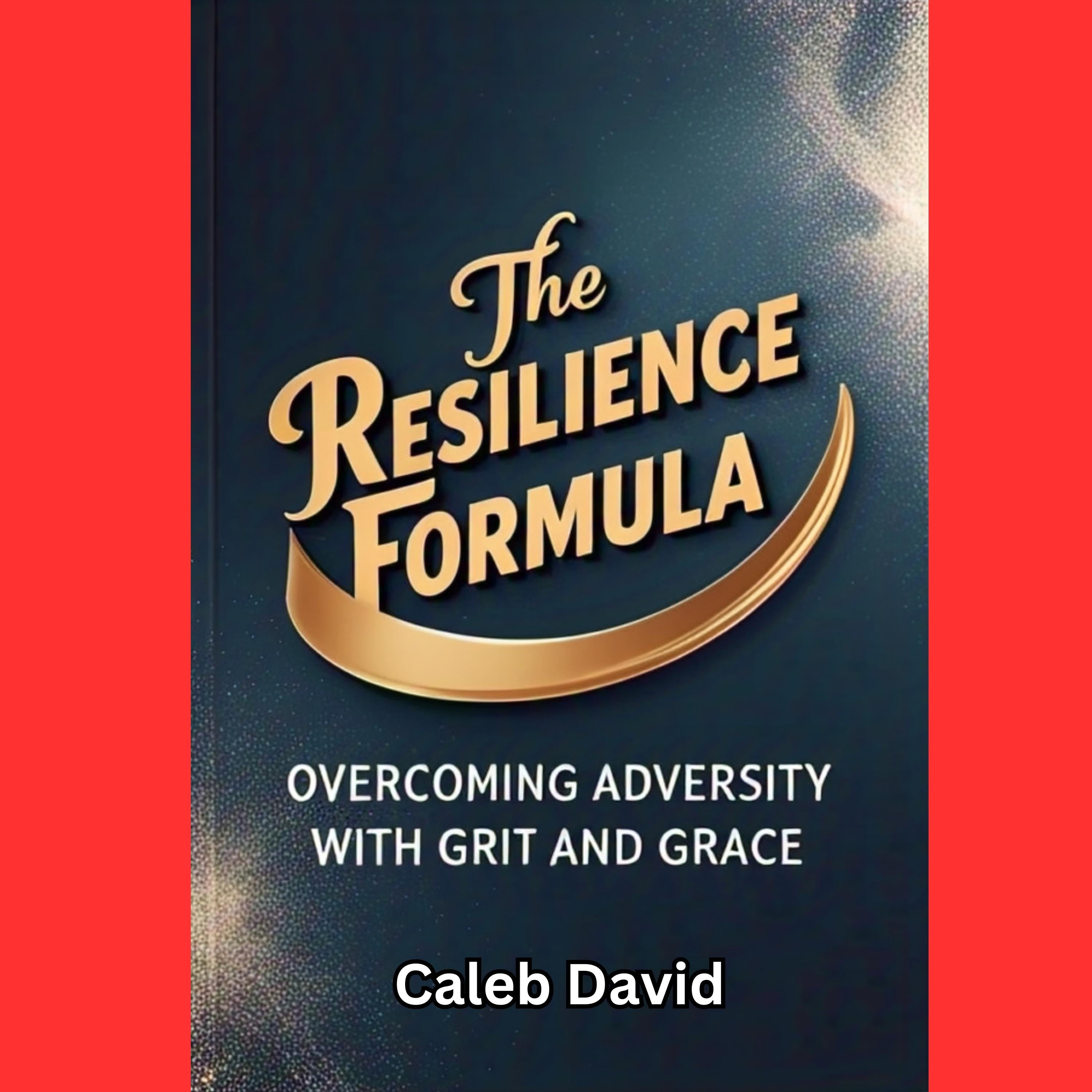 The Resilience Formula