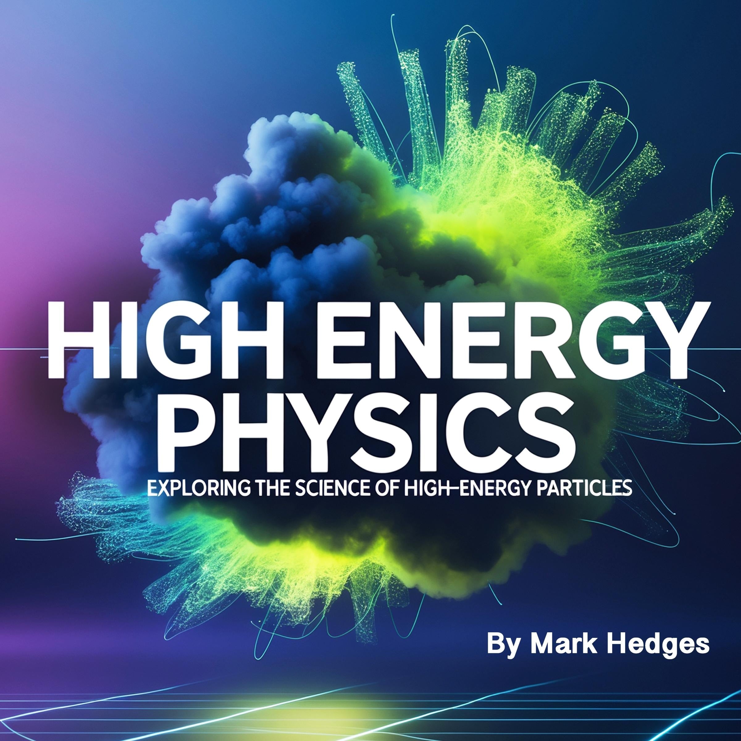 High Energy Physics