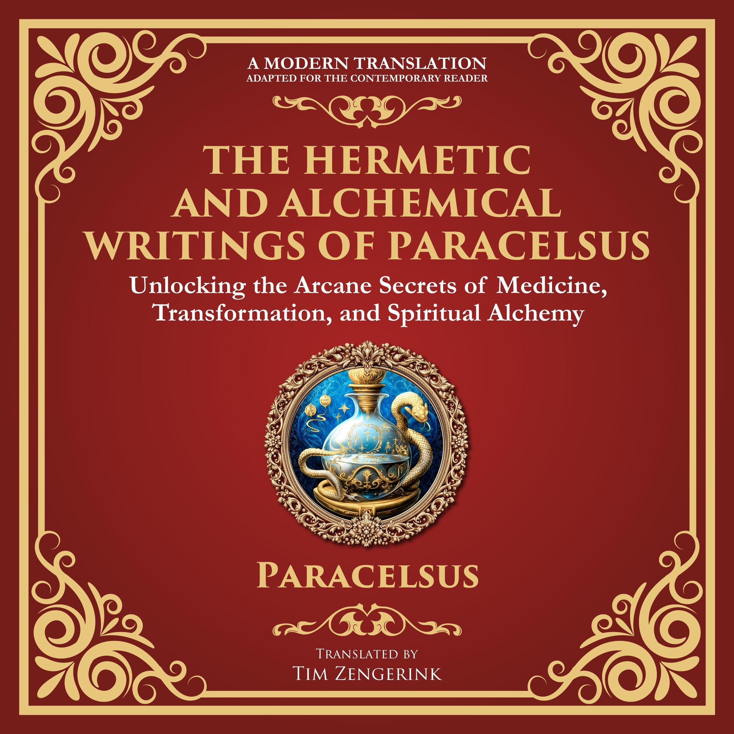 The Hermetic and Alchemical Writings of Paracelsus