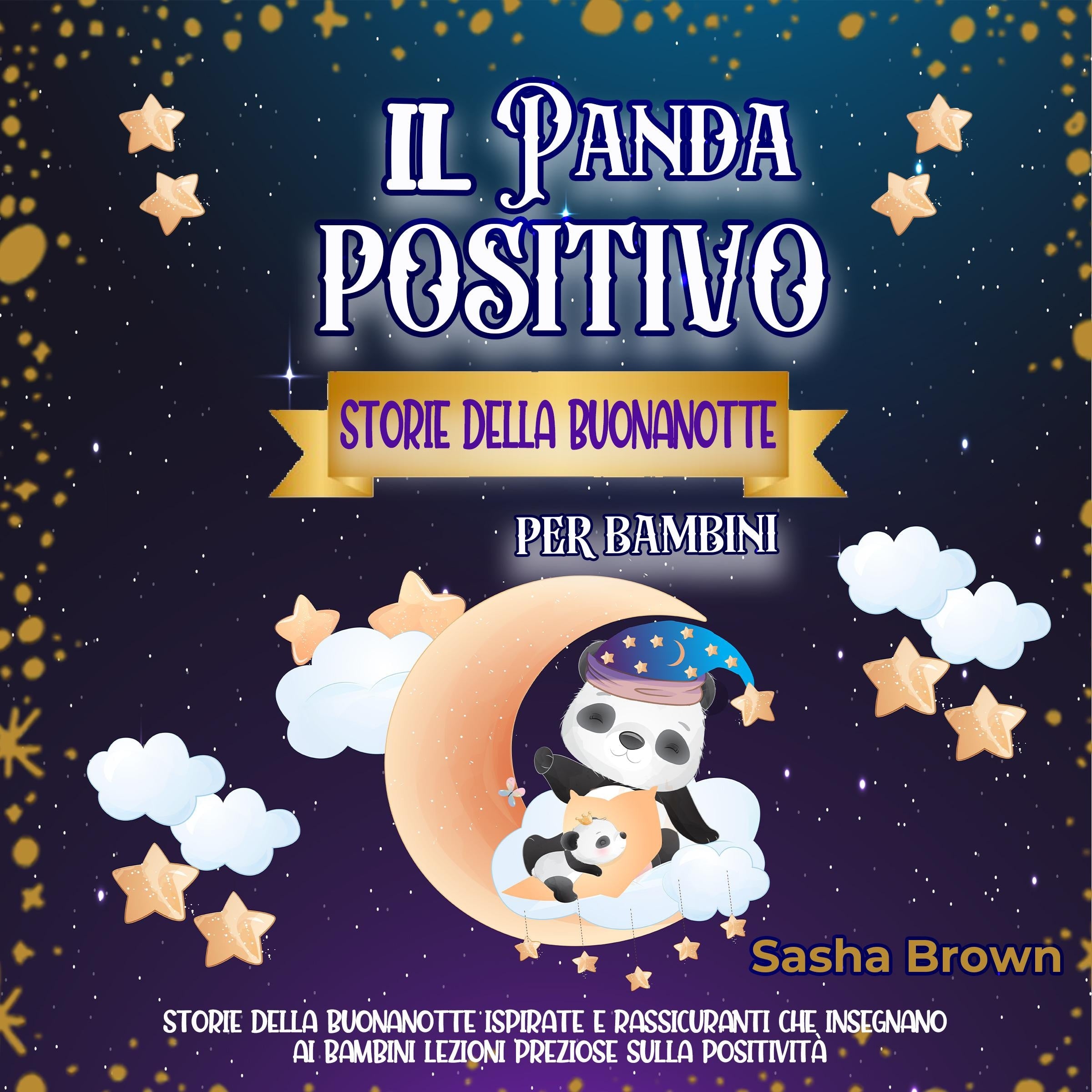 Il Panda Positivo: Storie della buonanotte per bambini