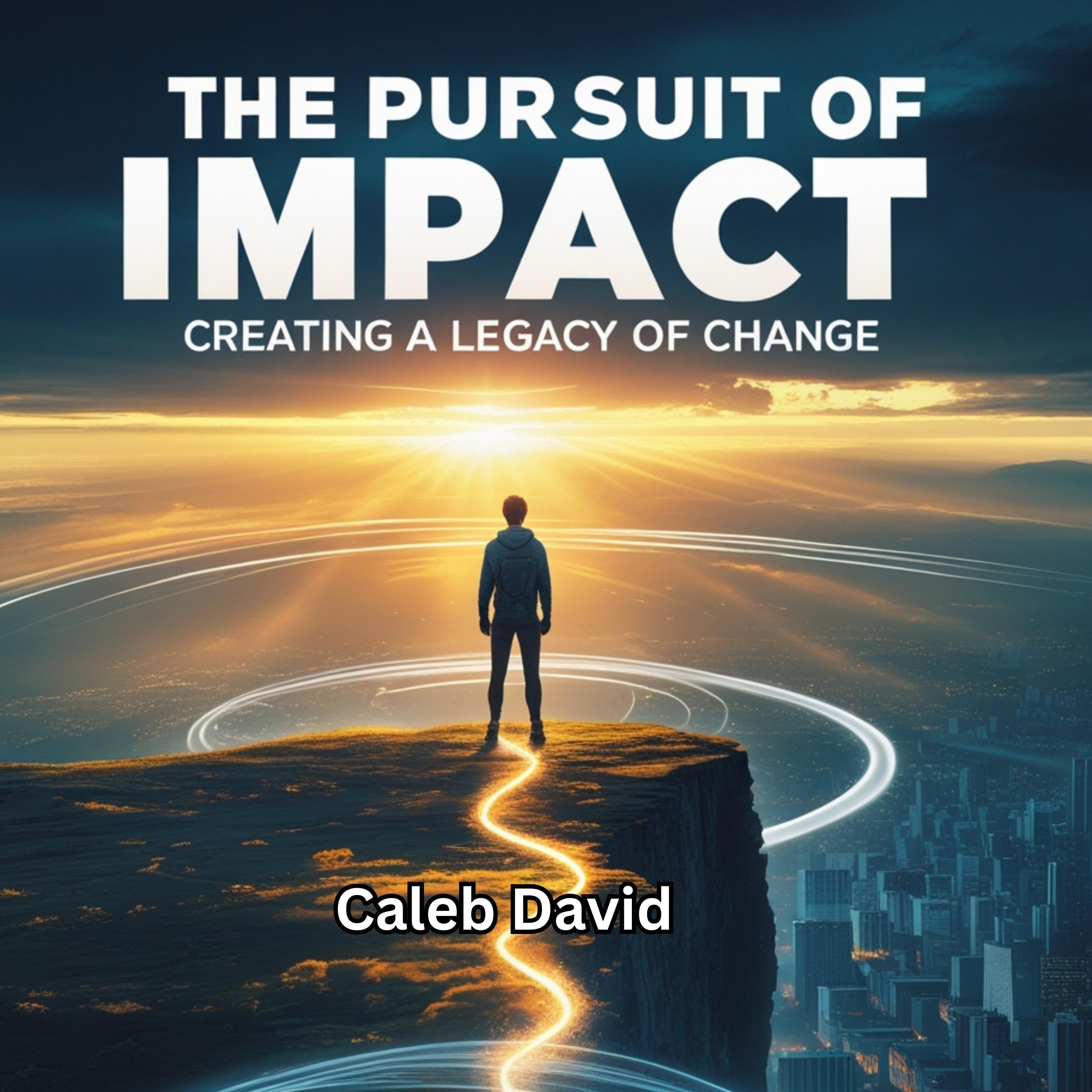 The Pursuit of Impact