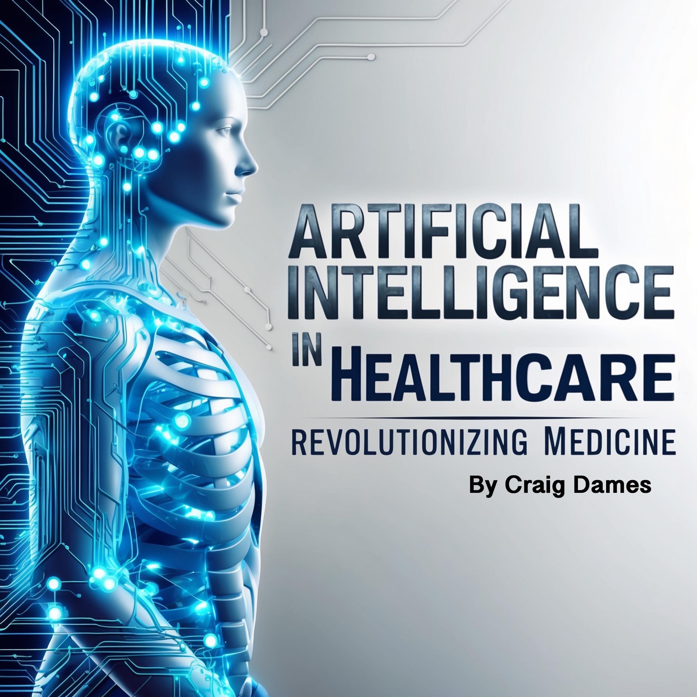 Artificial Intelligence in Healthcare