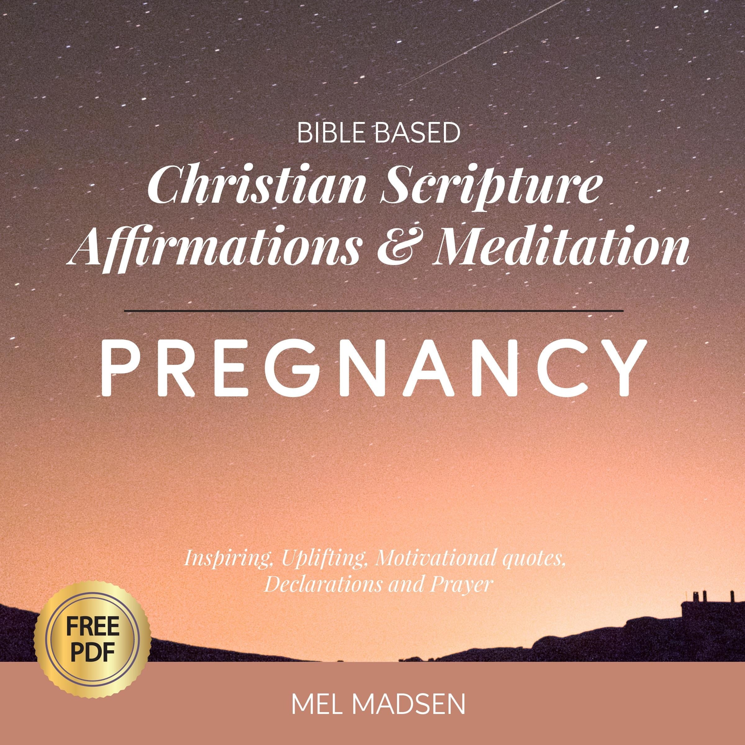 Bible Based Christian Scripture Affirmations & Meditation Pregnancy: Inspiring, Uplifting, Motivational Quotes, Declarations And Prayer