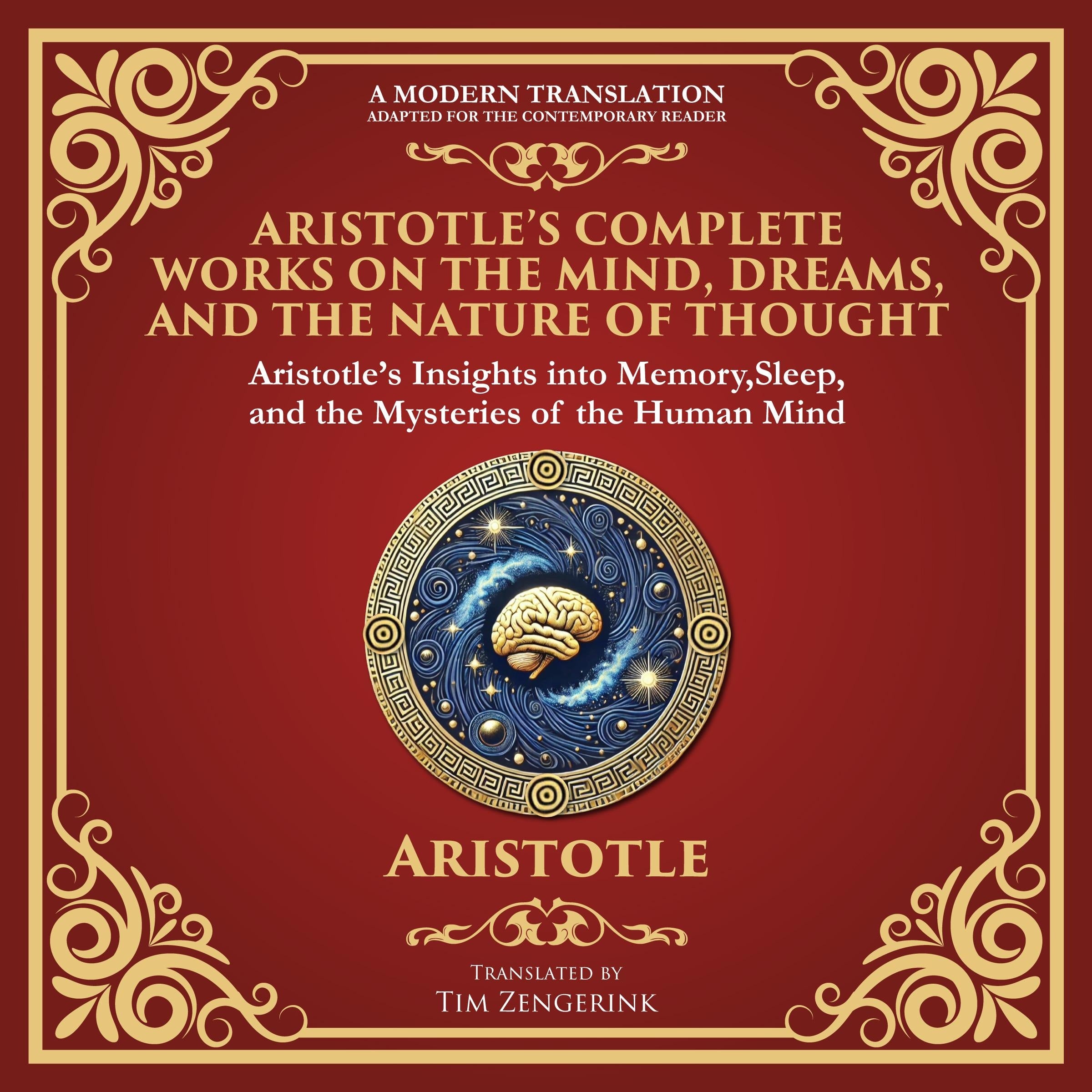Aristotle’s Complete Works on the Mind, Dreams, and the Nature of Thought