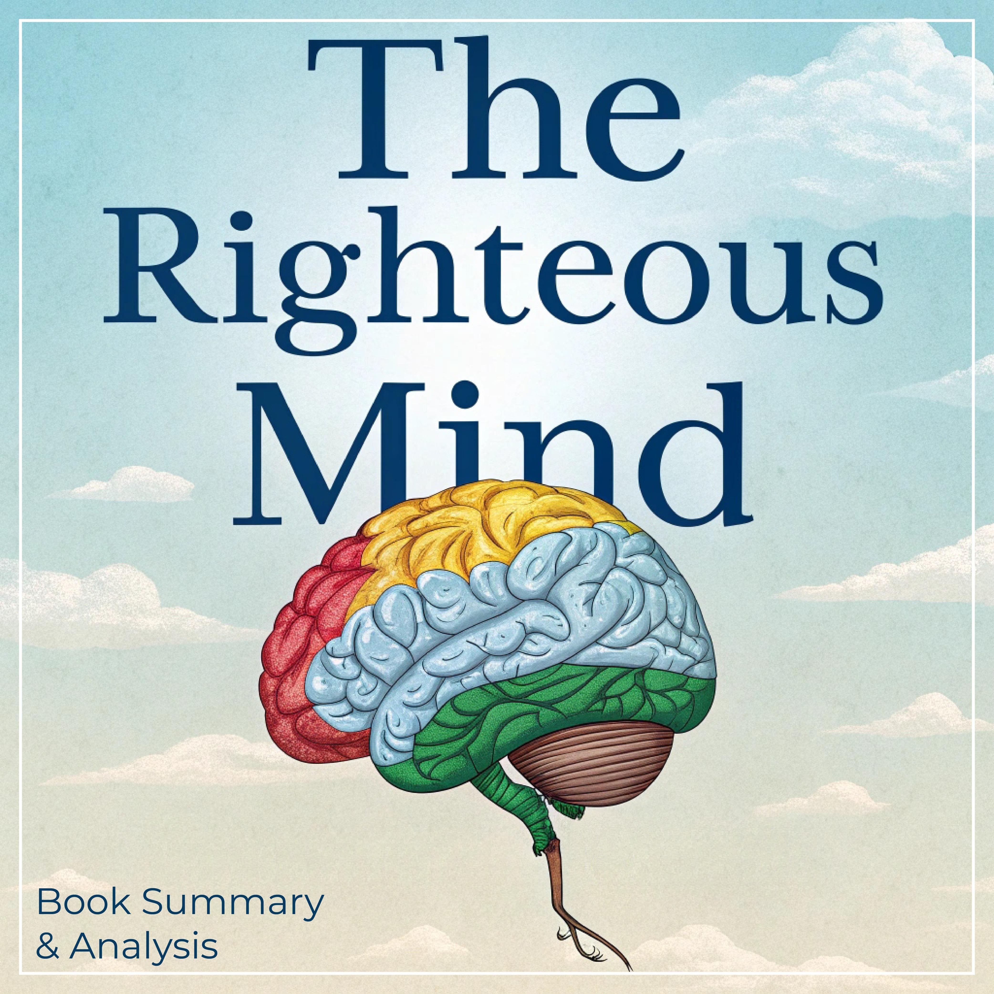 The Righteous Mind: Book Summary & Analysis