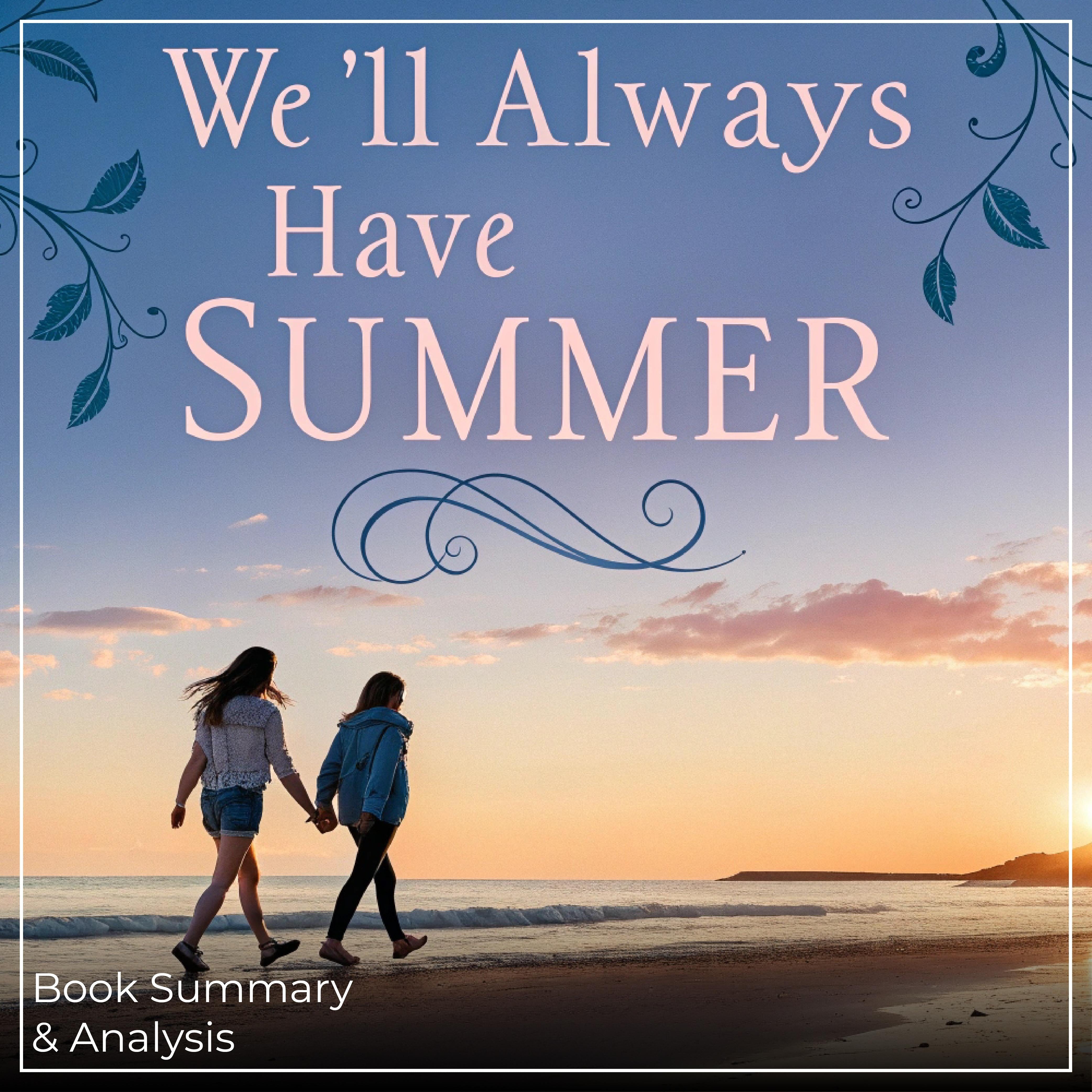 We’ll Always Have Summer: Book Summary & Analysis