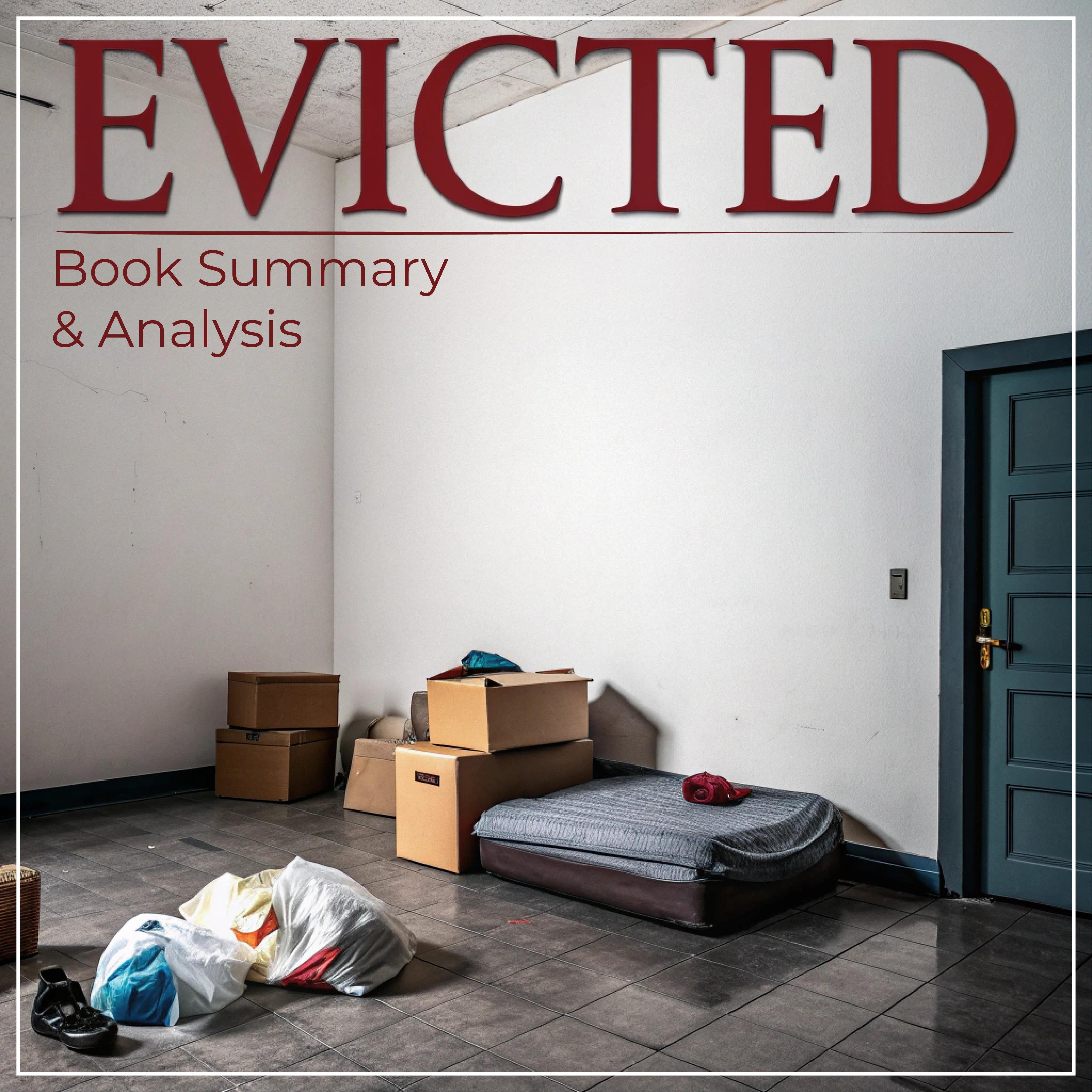 Evicted: Book Summary & Analysis