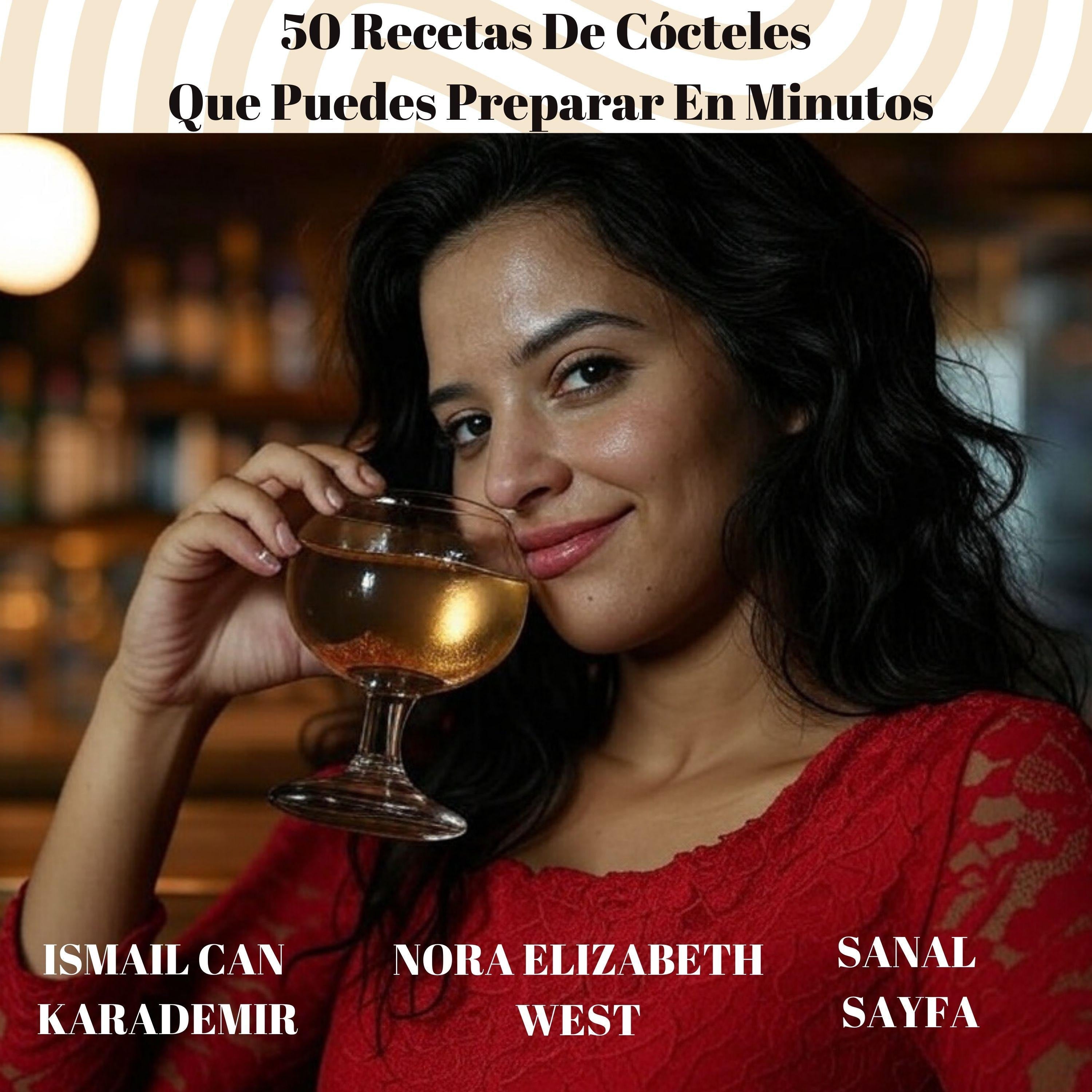 50 Recetas De Cócteles Que Puedes Preparar En Minutos