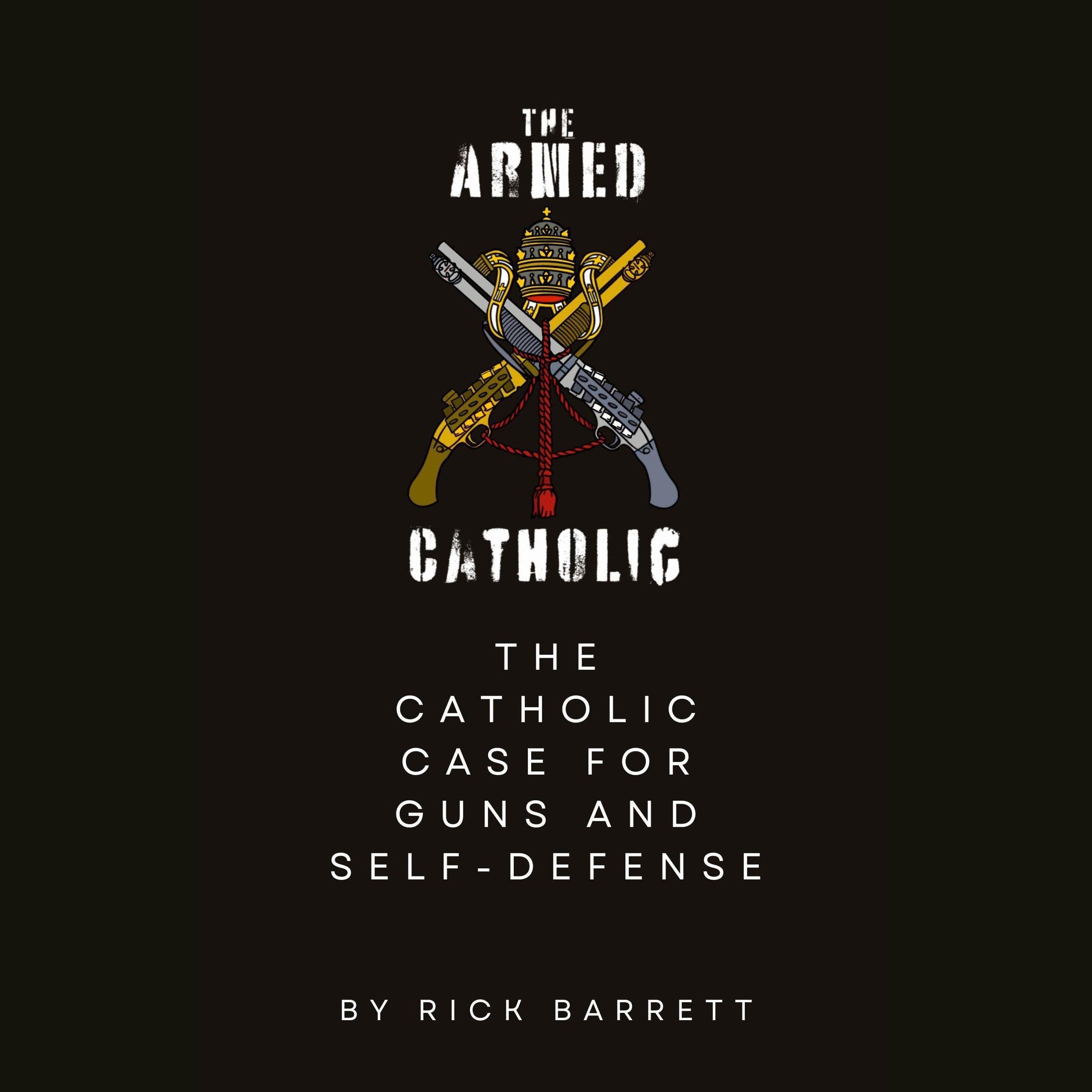 The Armed Catholic
