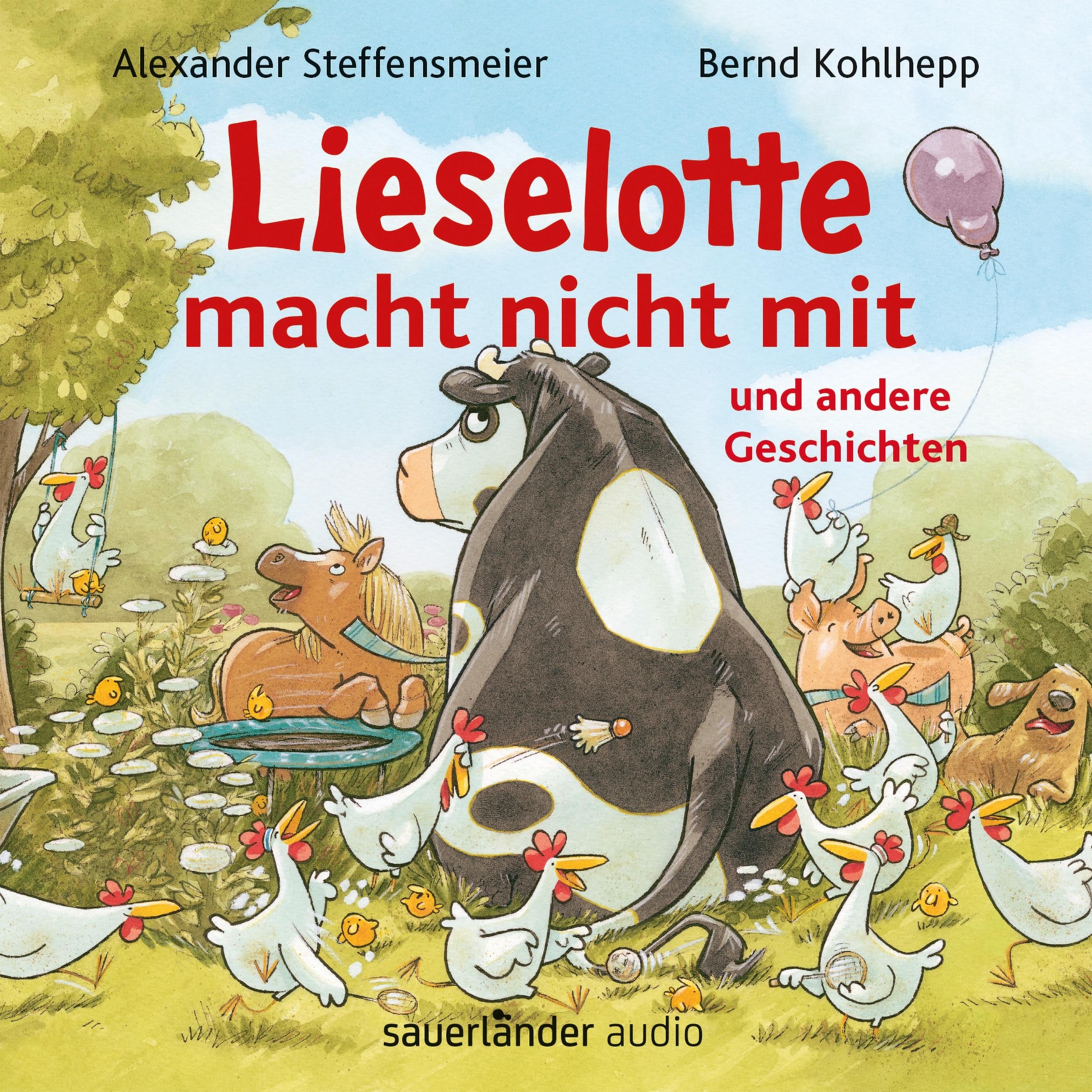 Lieselotte macht nicht mit - und andere Geschichten - Hörbücher von Kuh Lieselotte (Ungekürzte Lesung)