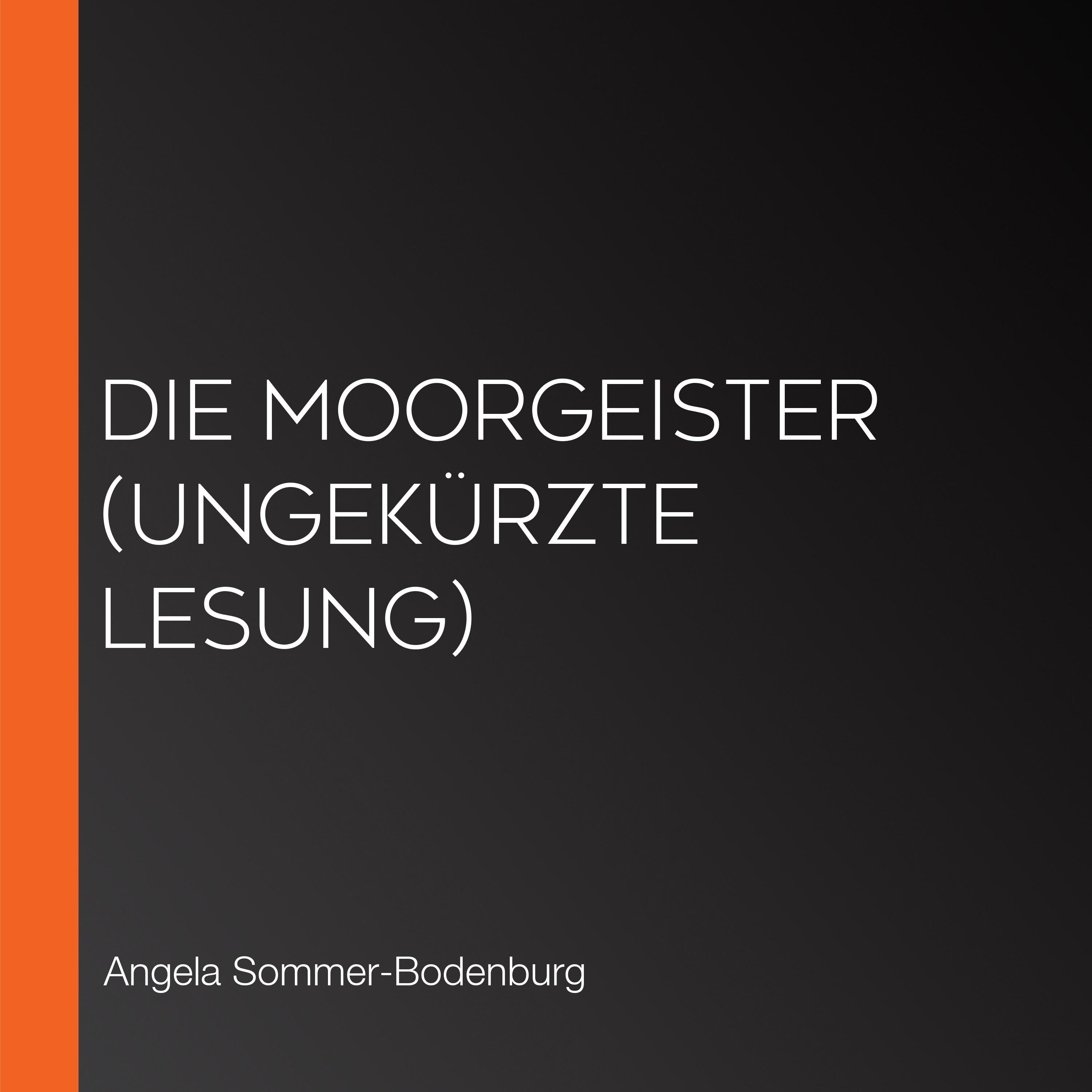 Die Moorgeister (Ungekürzte Lesung)