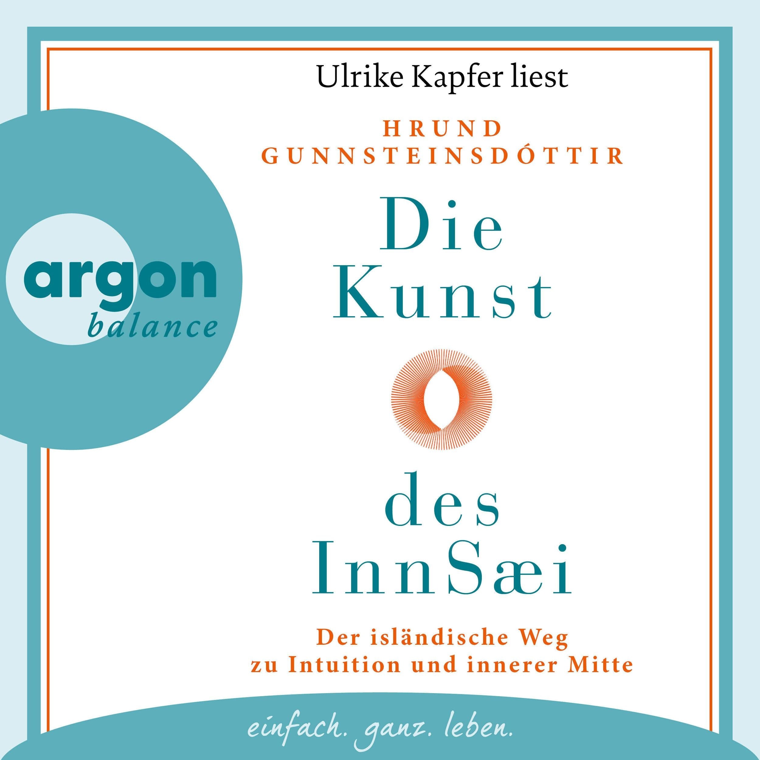 Die Kunst des InnSæi - Der isländische Weg zu Intuition und innerer Mitte (Ungekürzte Lesung)