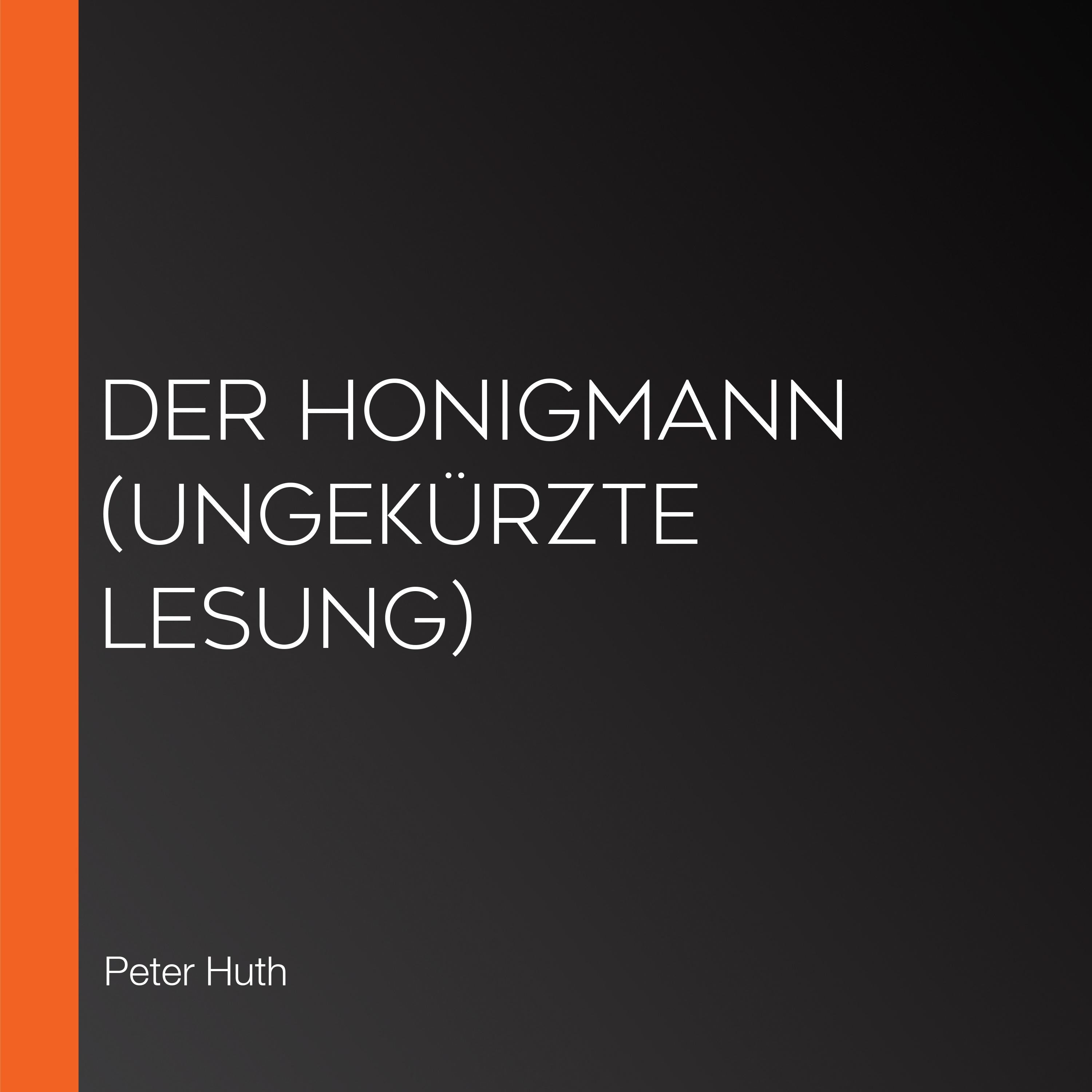 Der Honigmann (Ungekürzte Lesung)