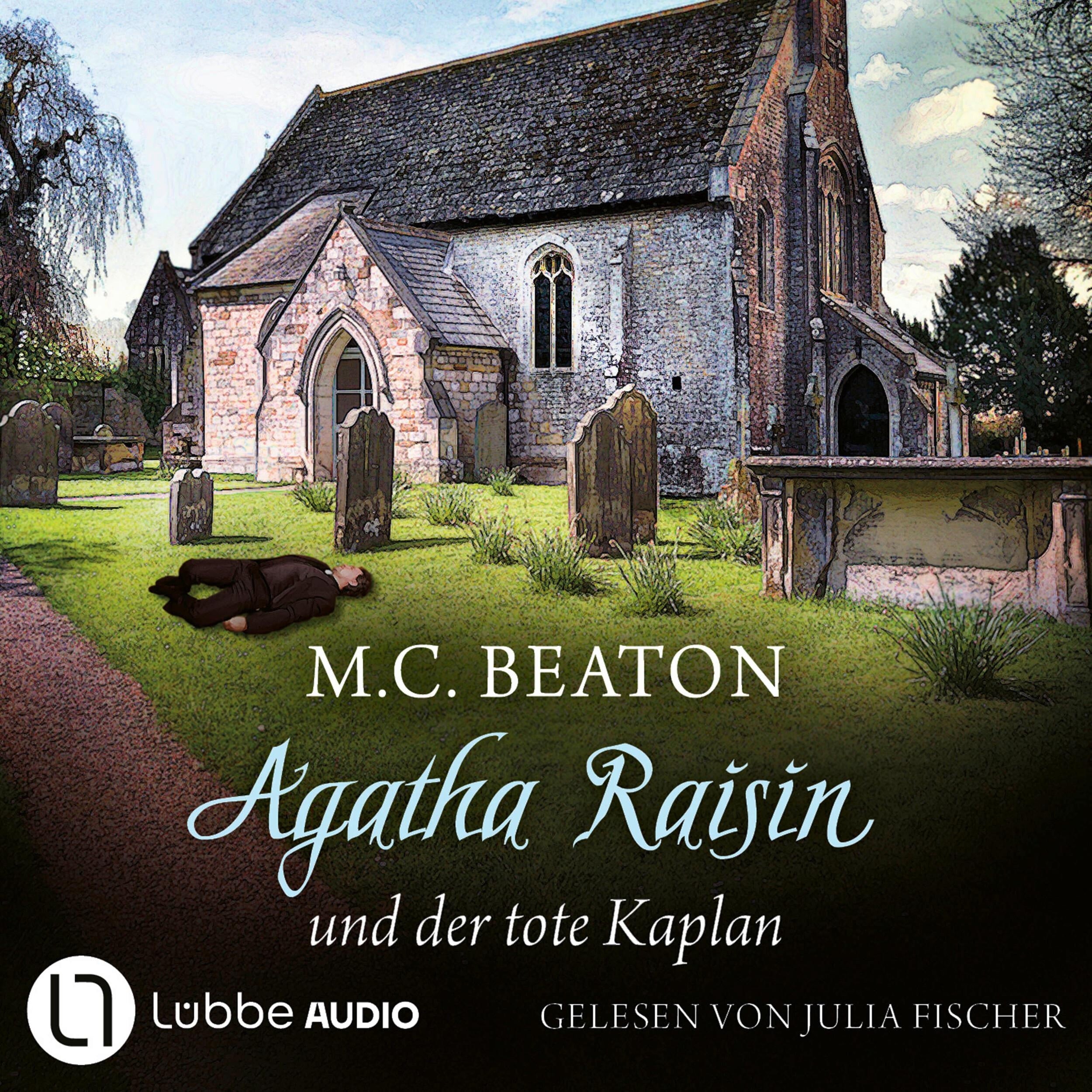 Agatha Raisin und der tote Kaplan - Agatha Raisin, Teil 13 (Gekürzt)