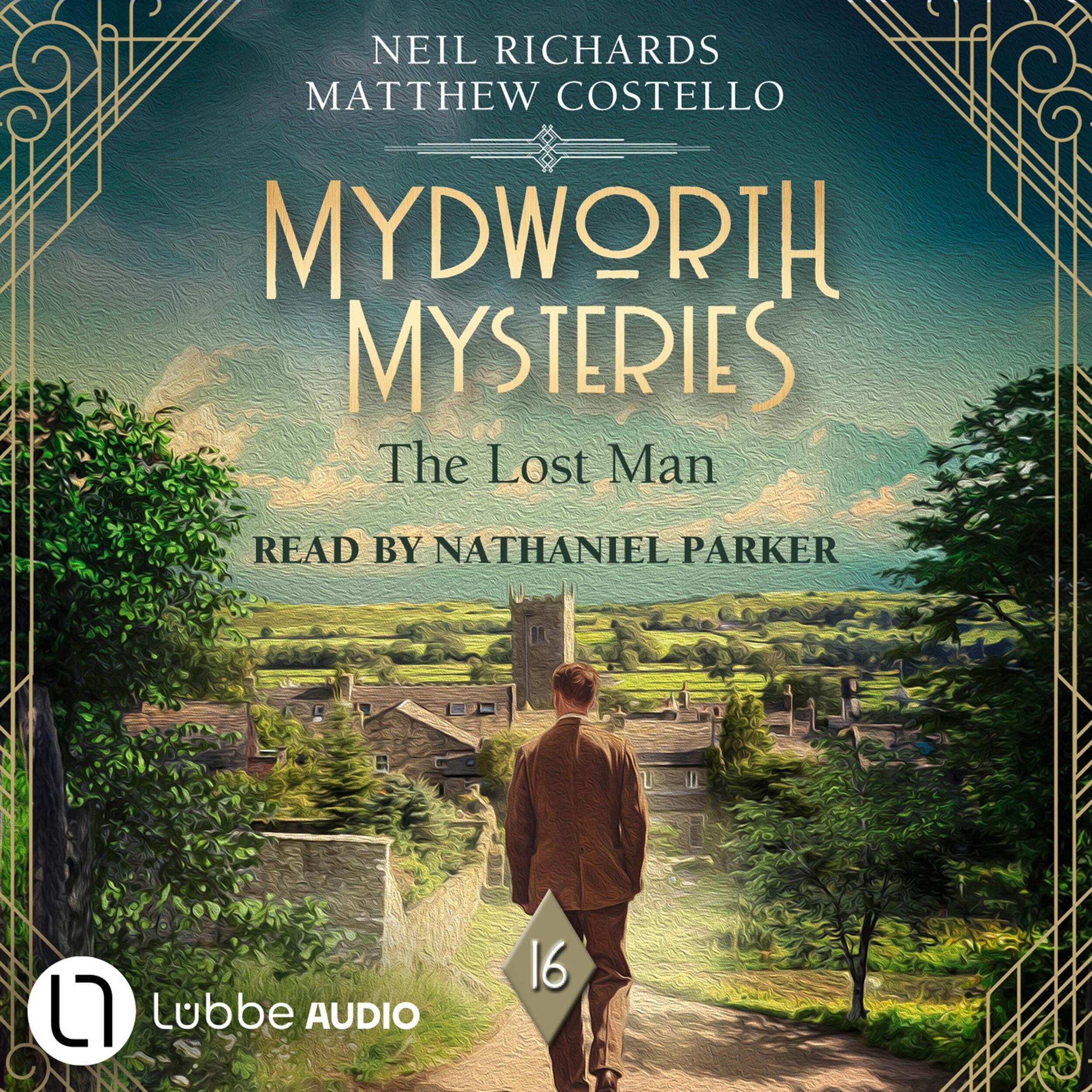 The Lost Man - Mydworth Mysteries - A Cosy Historical Mystery Series, Episode 16 (Unabridged)