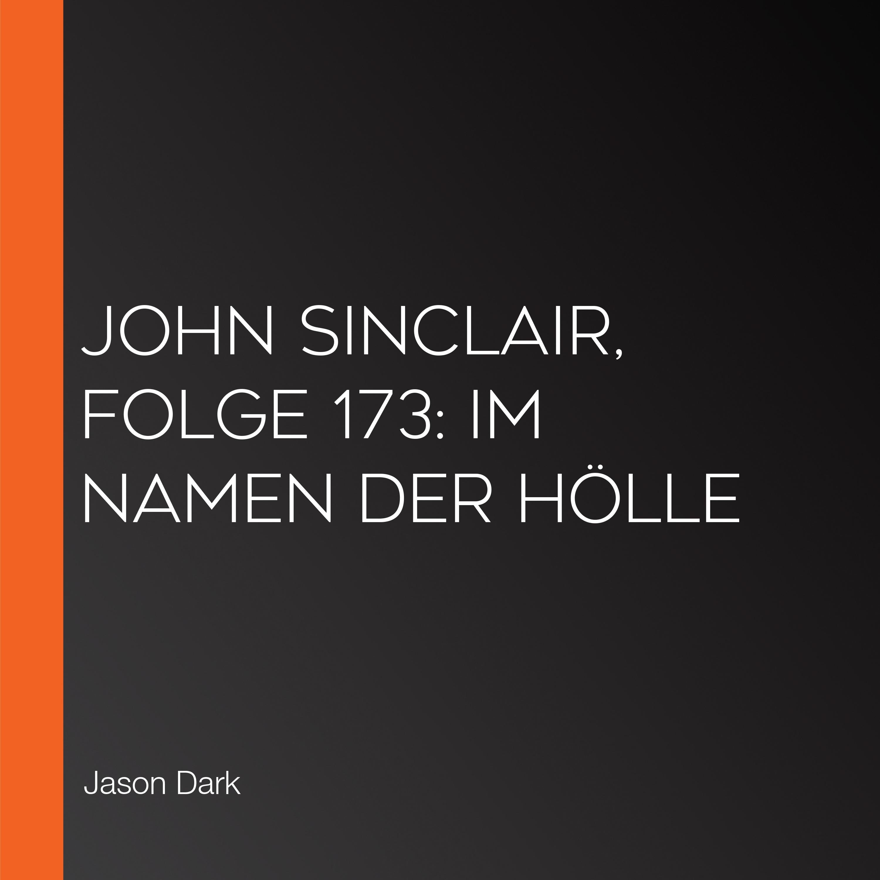 John Sinclair, Folge 173: Im Namen der Hölle