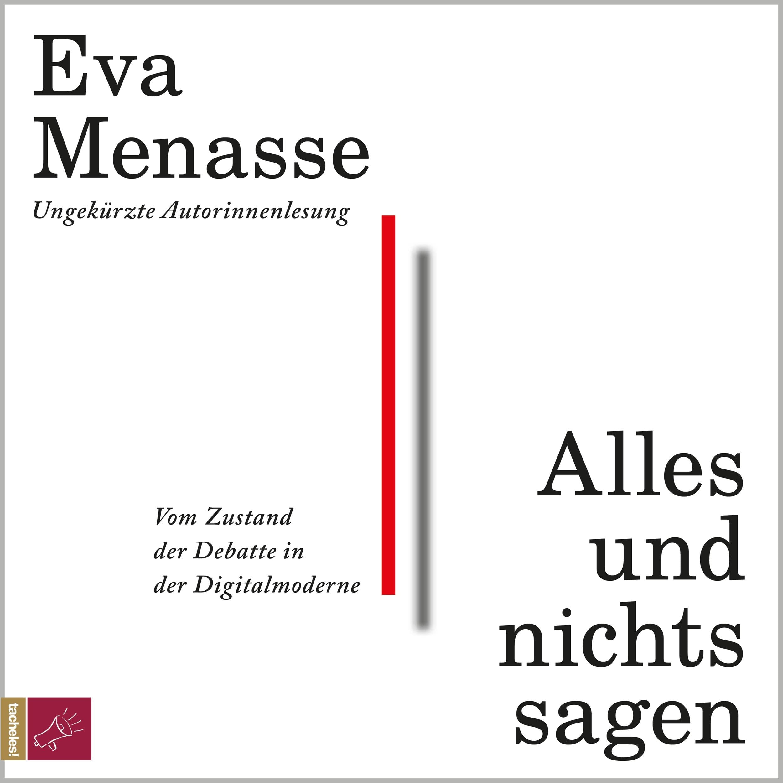 Alles und nichts sagen - Vom Zustand der Debatte in der Digitalmoderne (ungekürzt)