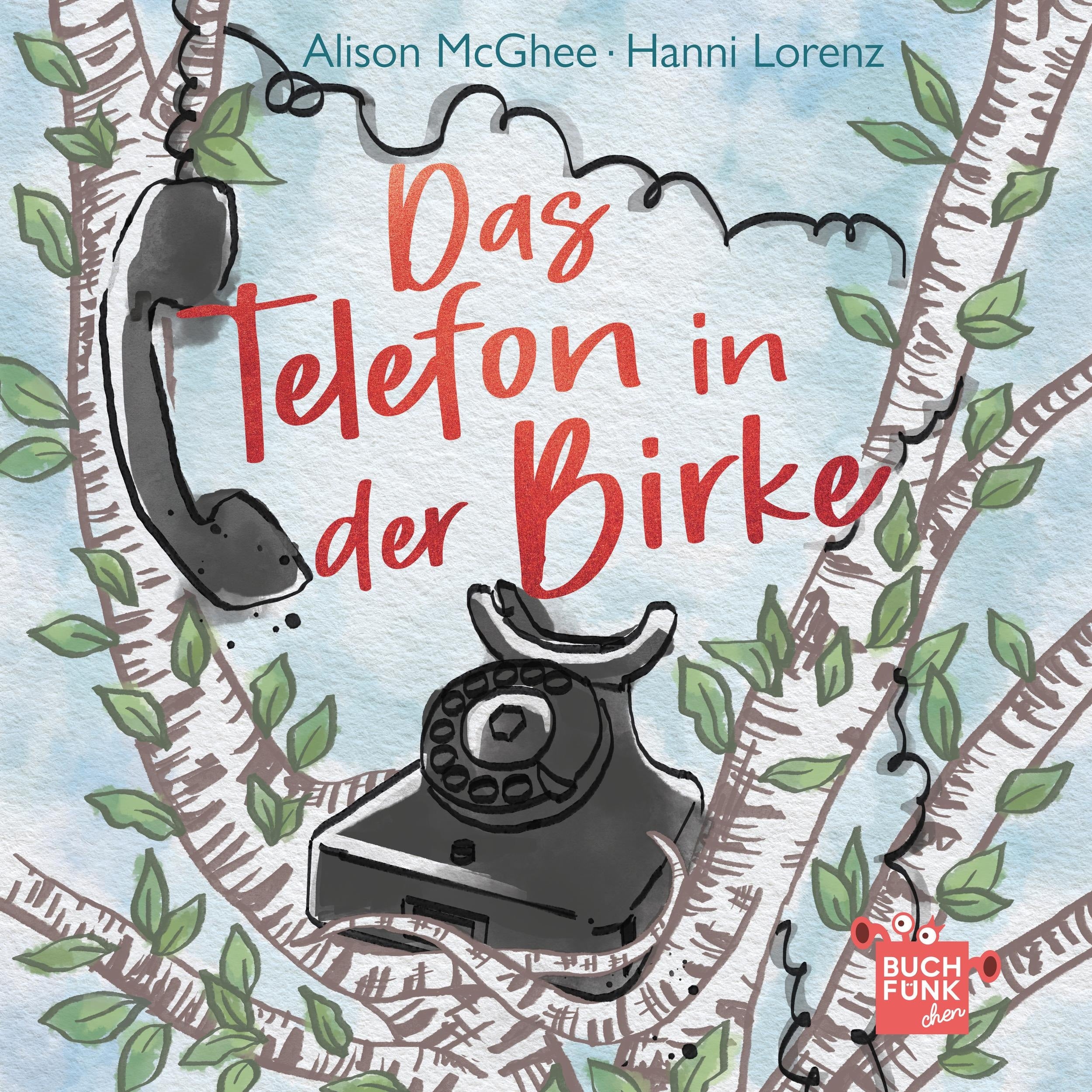 Das Telefon in der Birke (ungekuerzt)