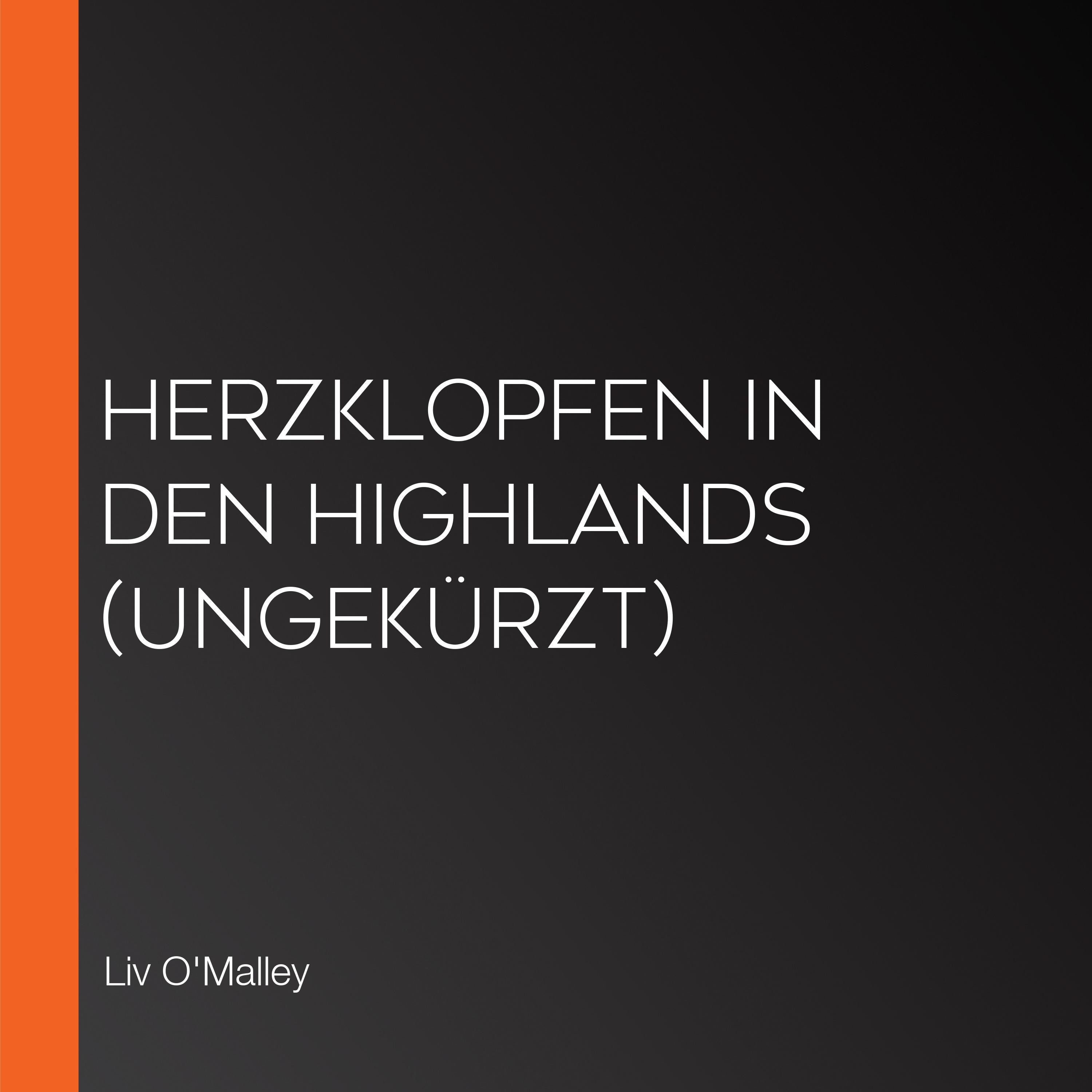 Herzklopfen in den Highlands (ungekürzt)