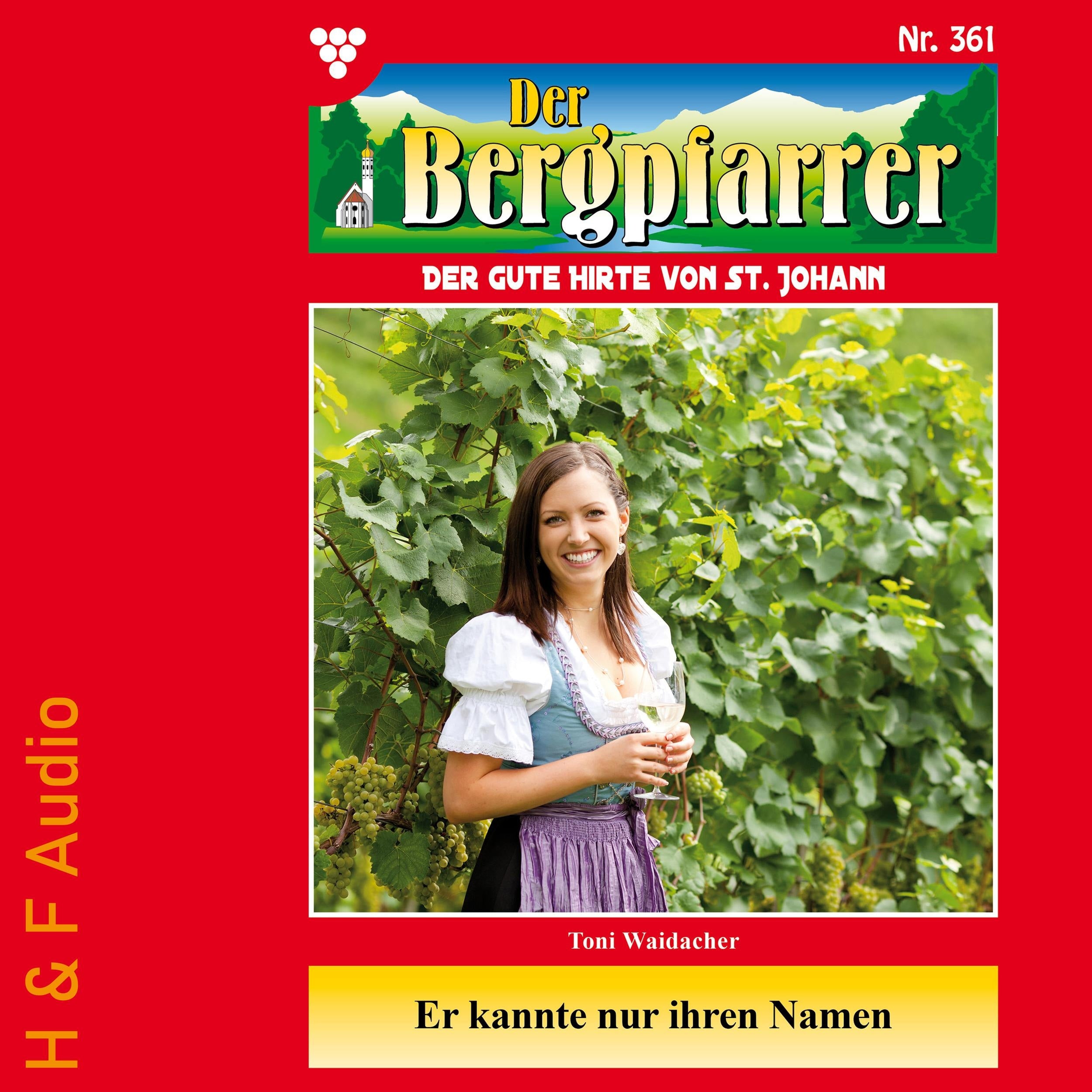 Er kannte nur ihren Namen - Der Bergpfarrer, Band 361 (ungekürzt)