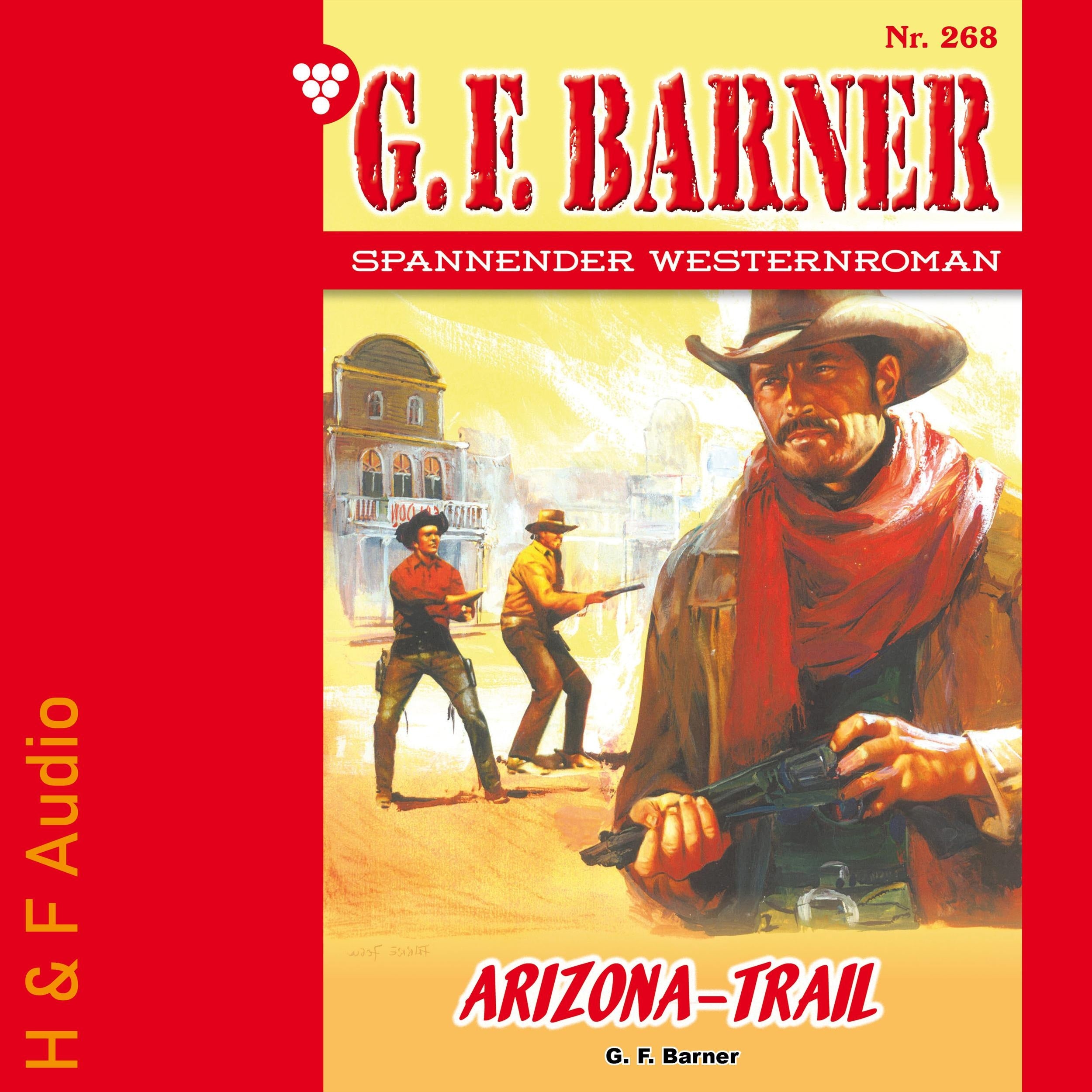 Arizona-Trail - G. F. Barner, Band 268 (ungekürzt)