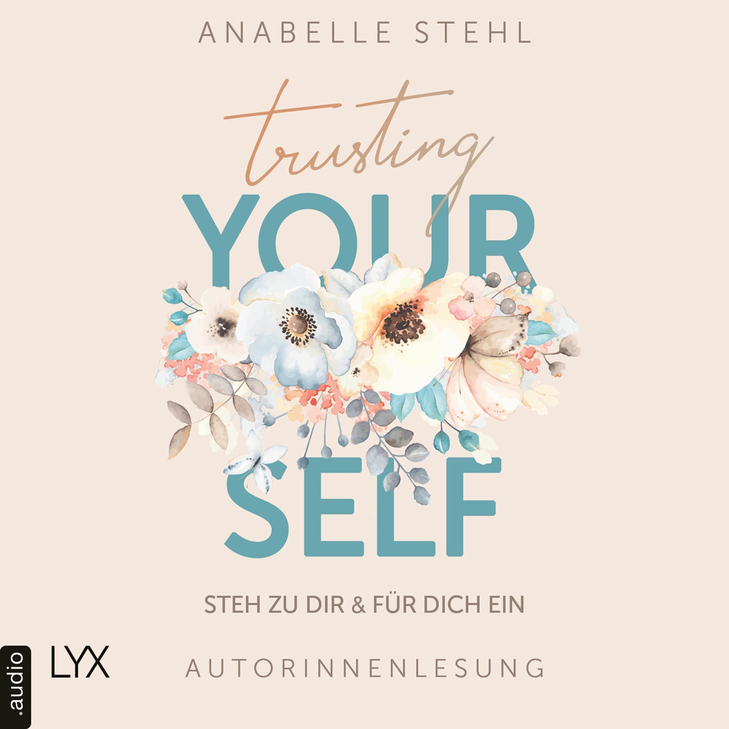 Trusting Yourself - Steh zu dir und für dich ein (Ungekürzt)