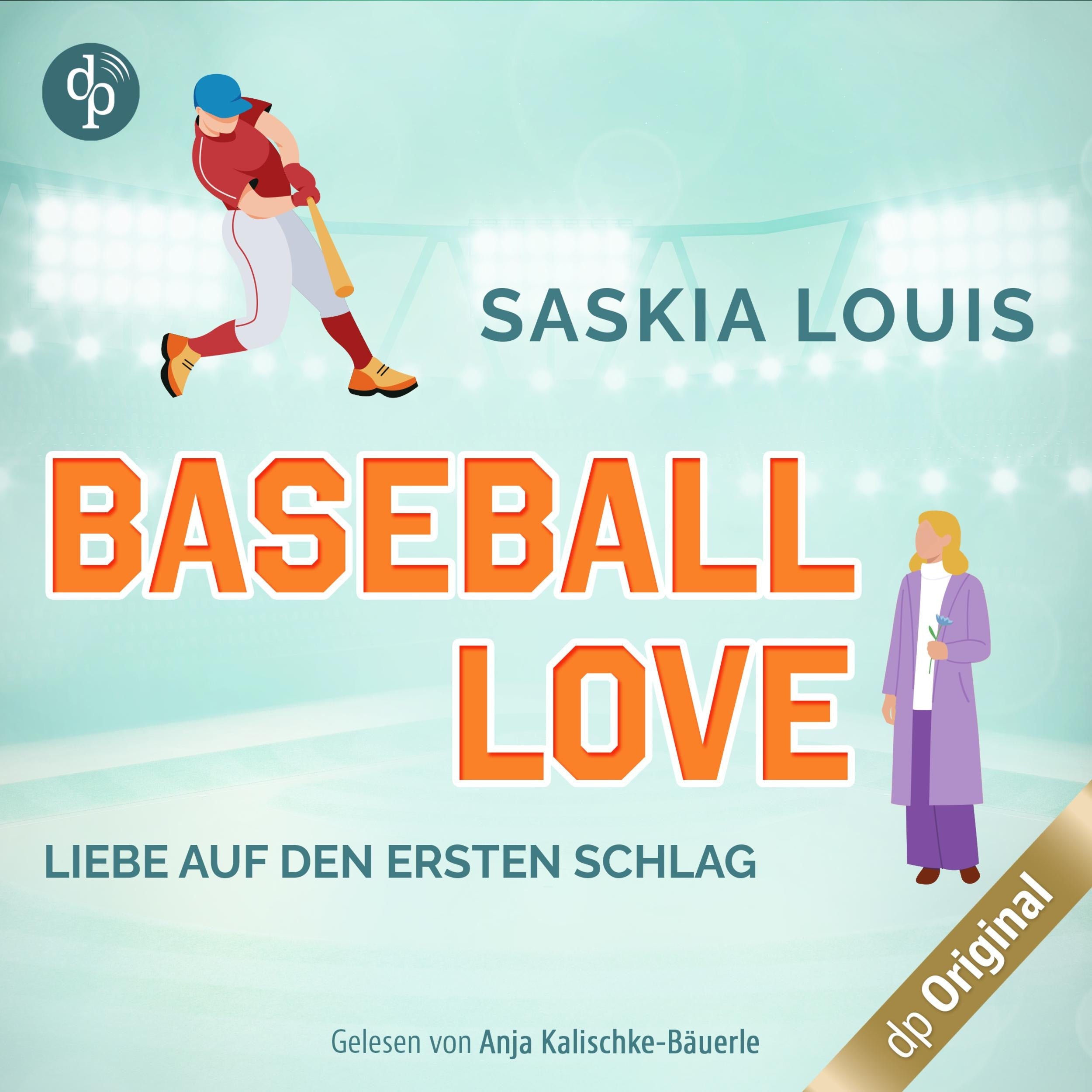 Liebe auf den ersten Schlag - Baseball Love-Reihe, Band 1 (Ungekürzt)