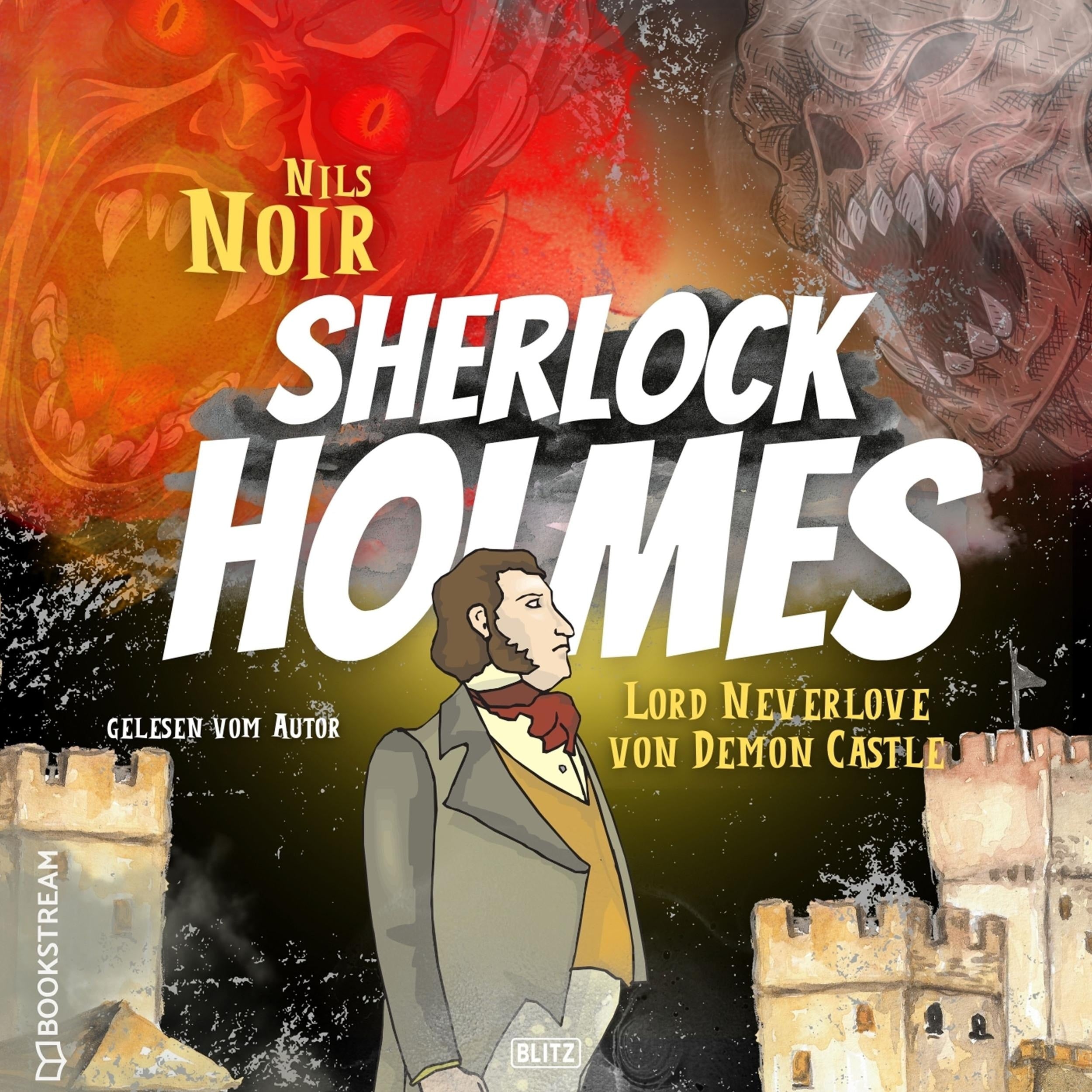 Lord Neverlove von Demon Castle - Nils Noirs Sherlock Holmes, Folge 7 (Ungekürzt)