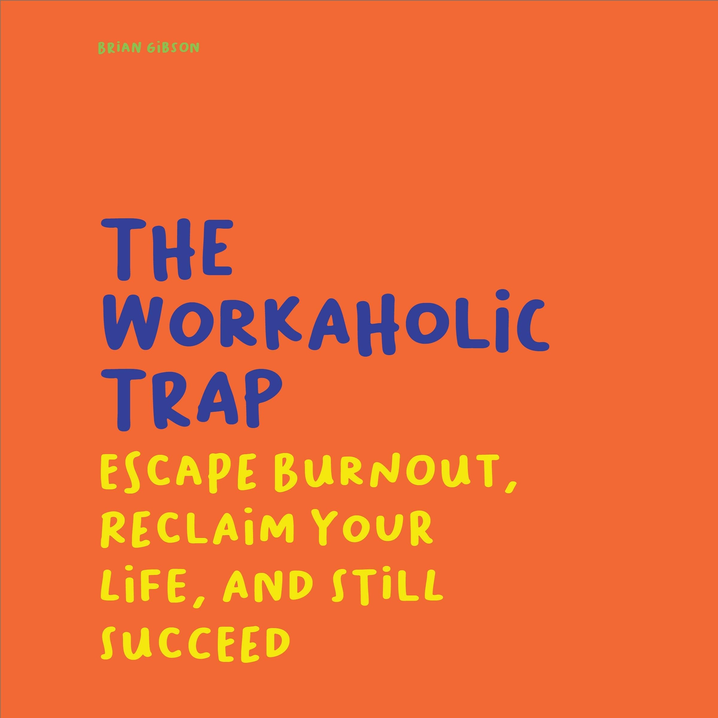 The Workaholic Trap