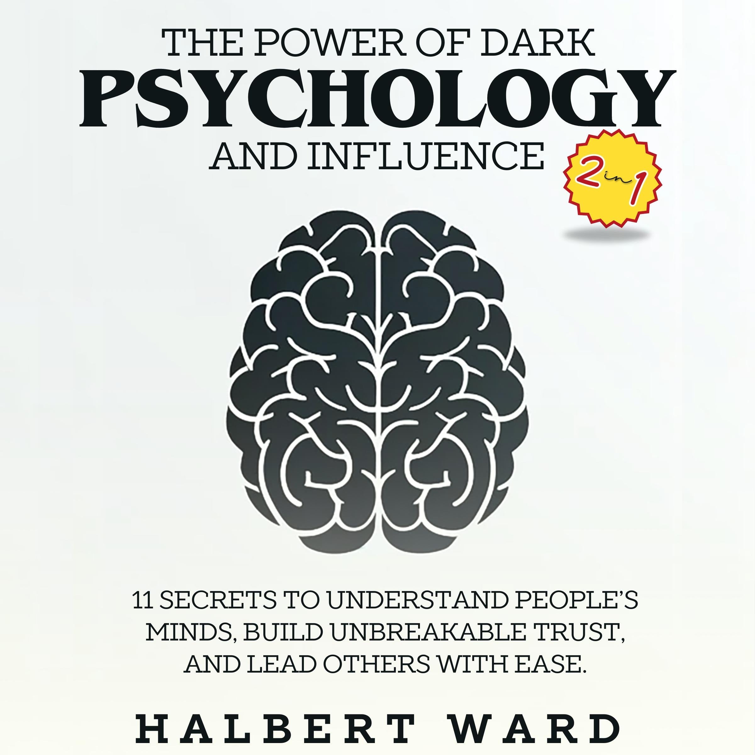 The Power of Dark Psychology and Influence (2 in 1)