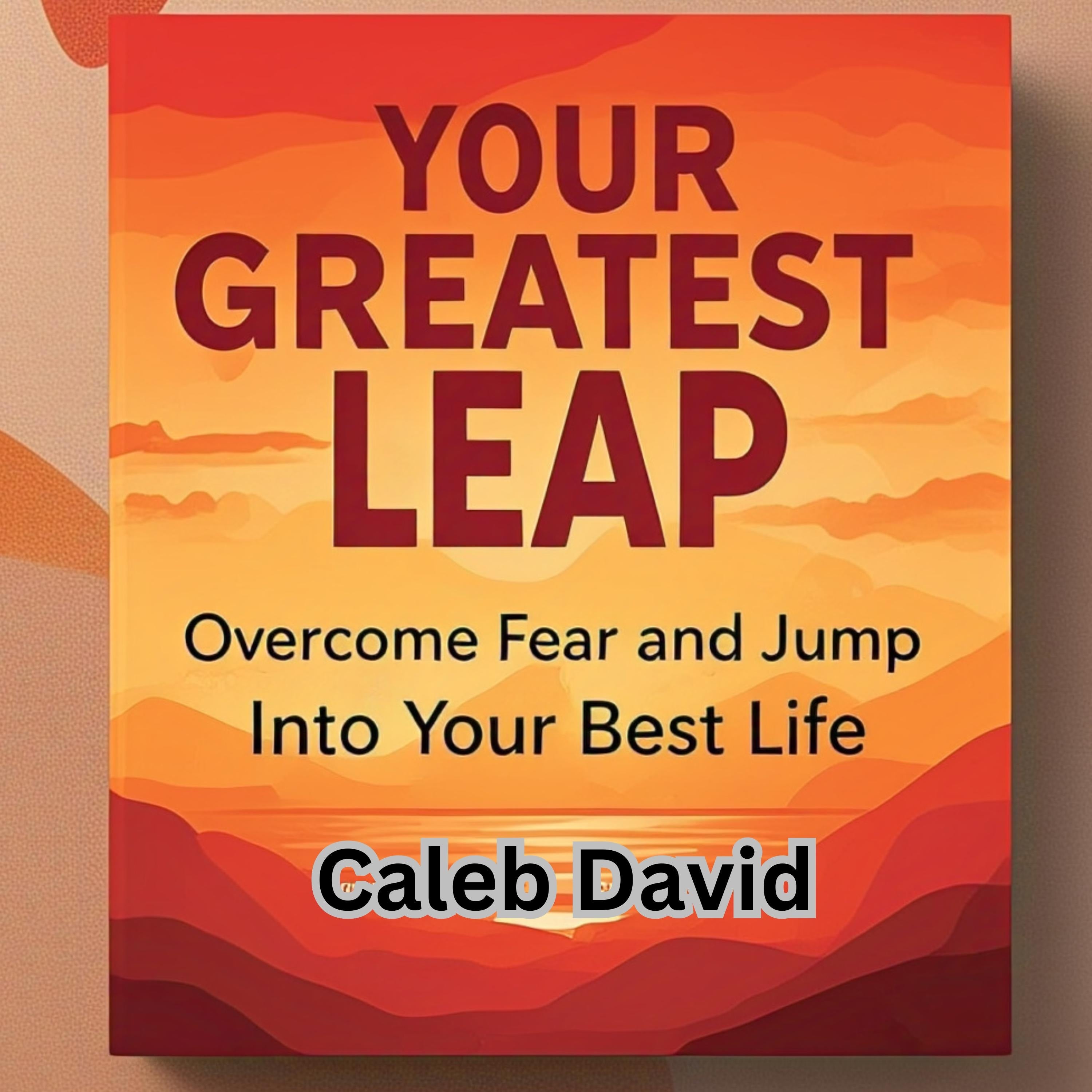 Your Greatest Leap