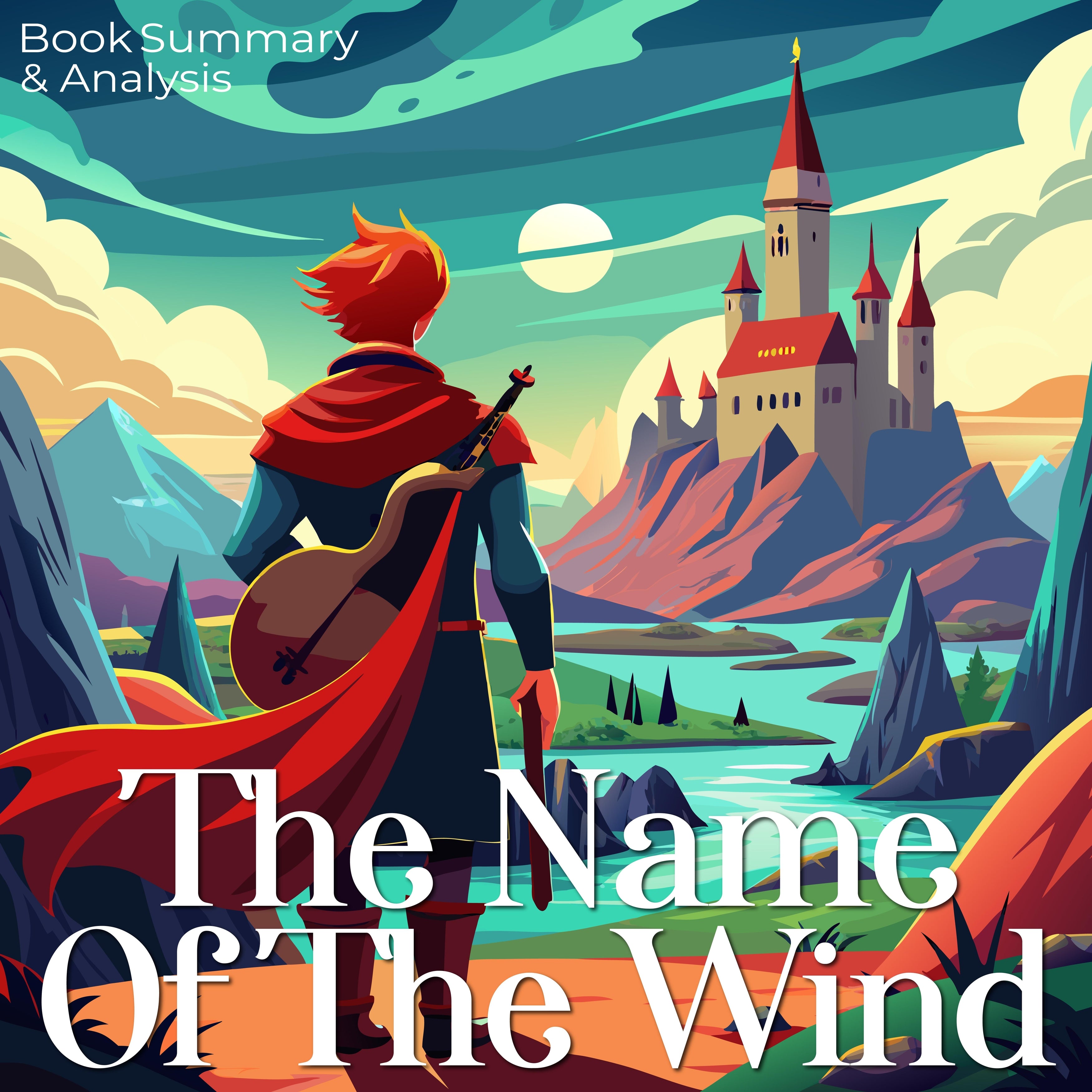The Name Of The Wind: Book Summary & Analysis