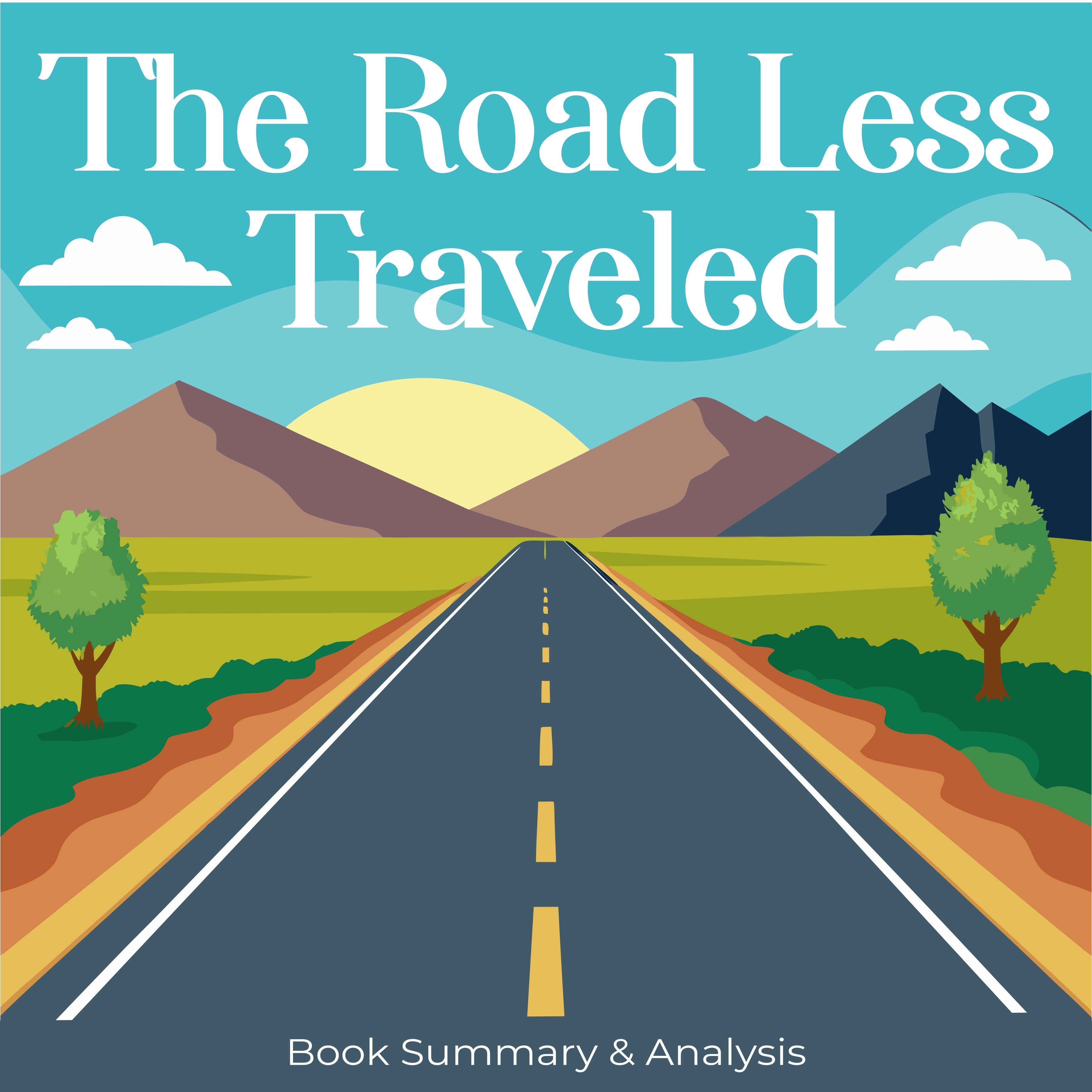 The Road Less Traveled: Book Summary & Analysis