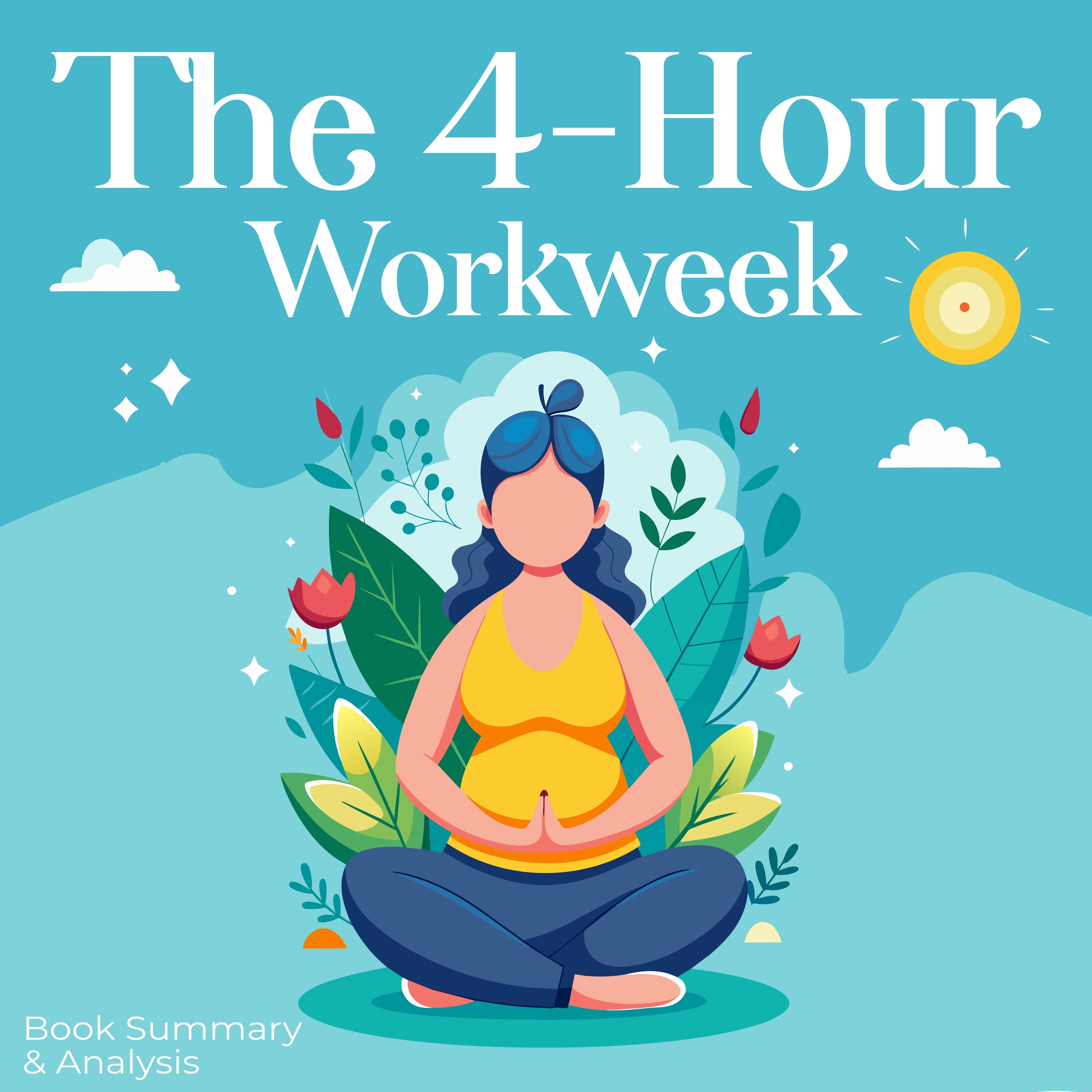 The 4-Hour Workweek: Book Summary & Analysis